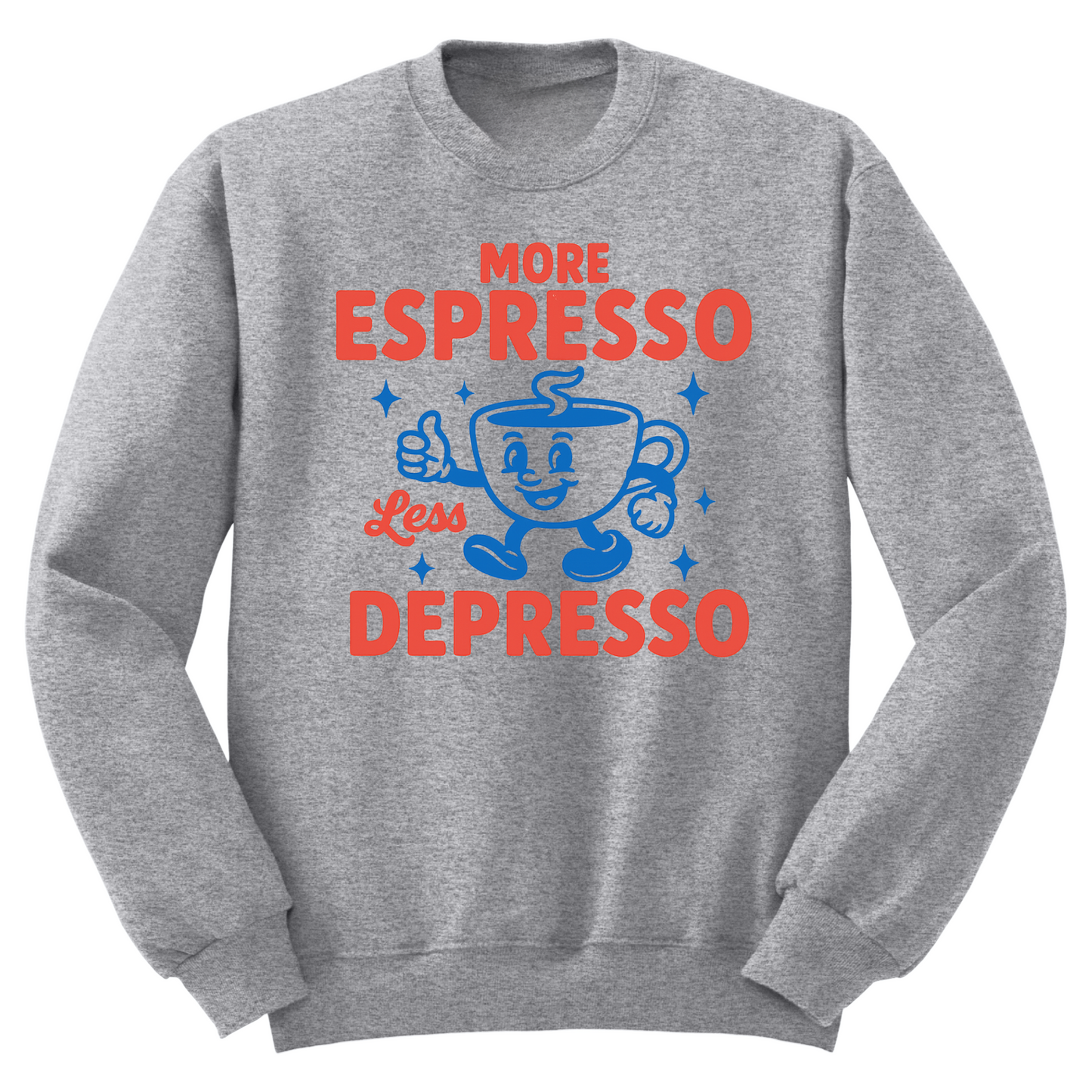 More Espresso Less Depresso Crewneck Sweater