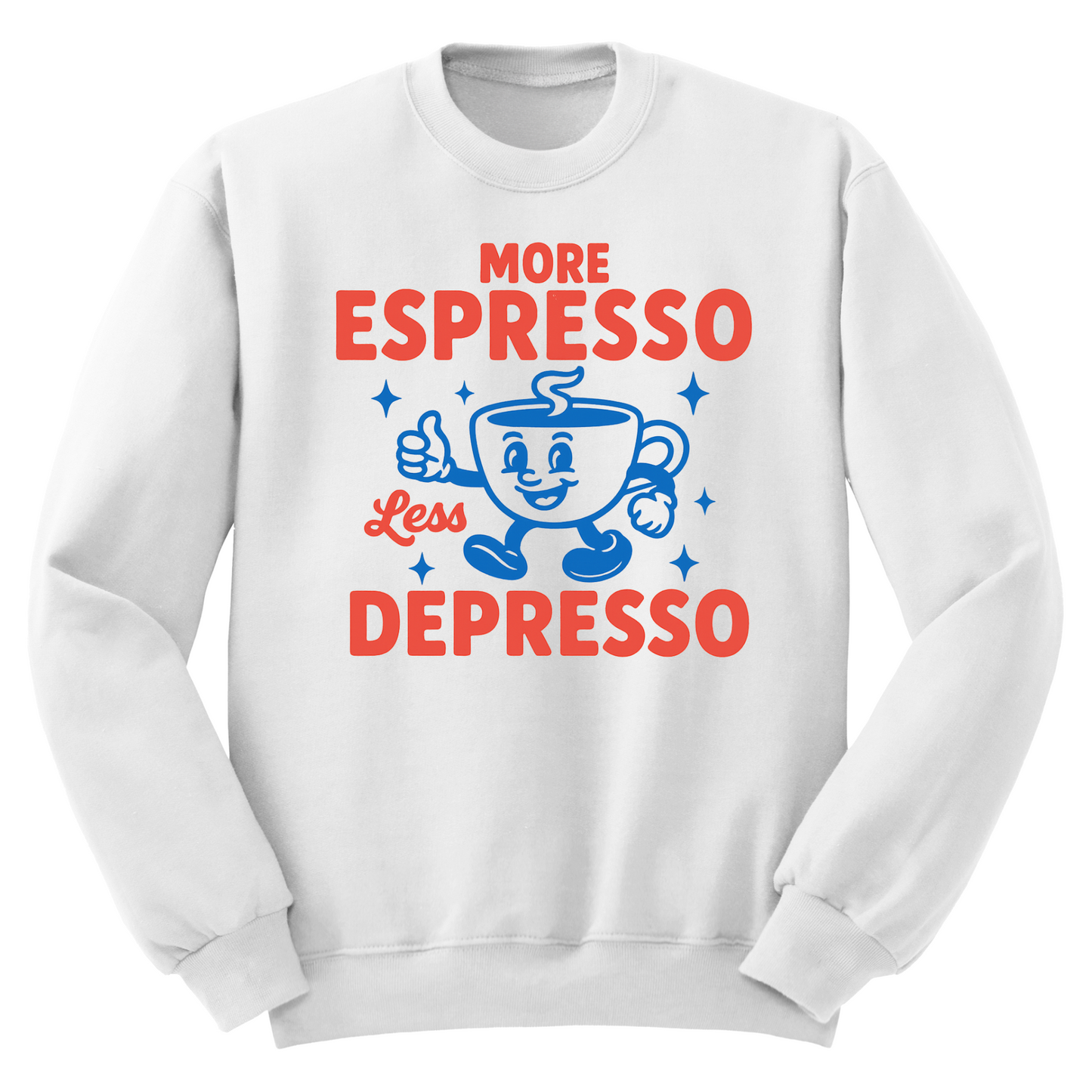 More Espresso Less Depresso Crewneck Sweater