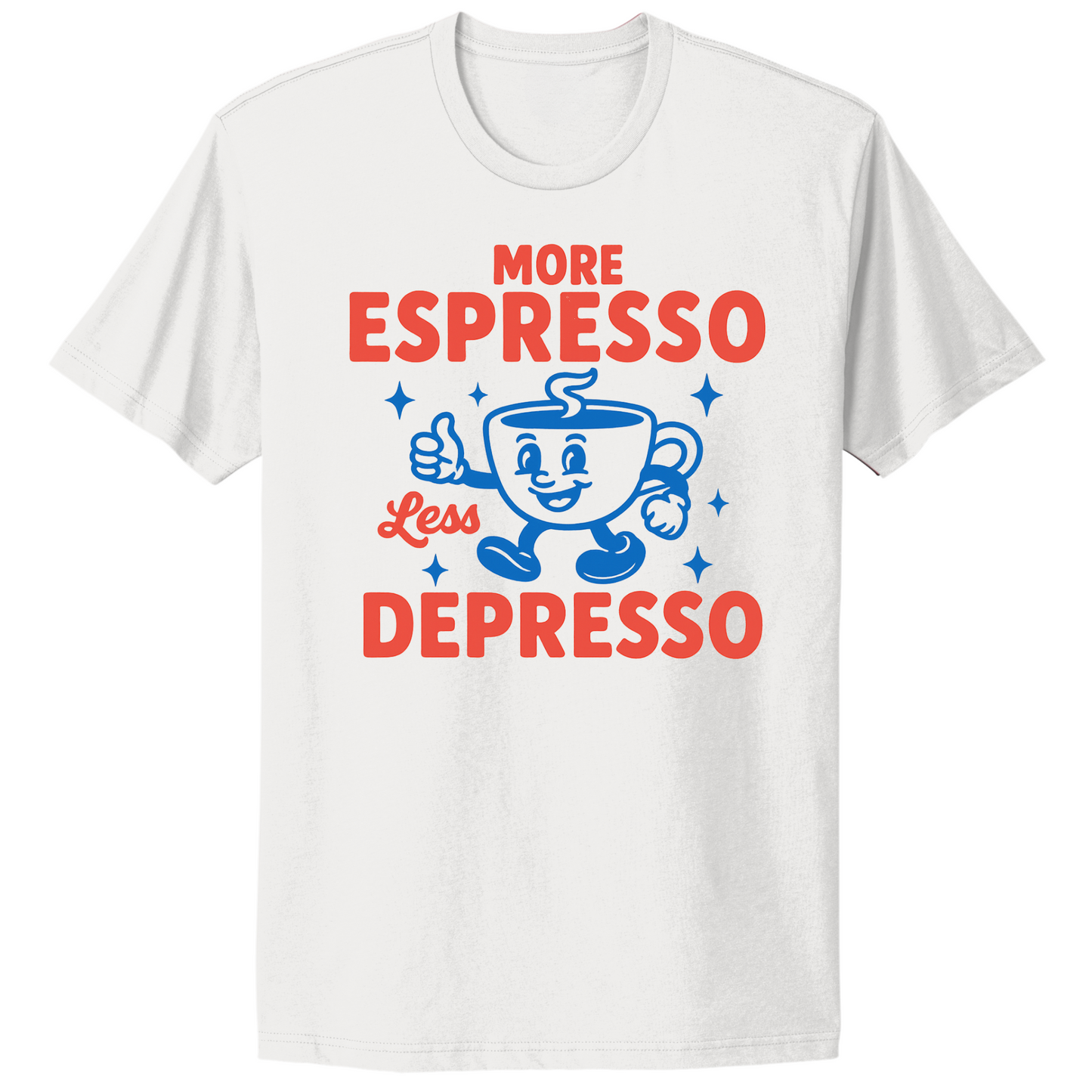 More Espresso Less Depresso T-shirt