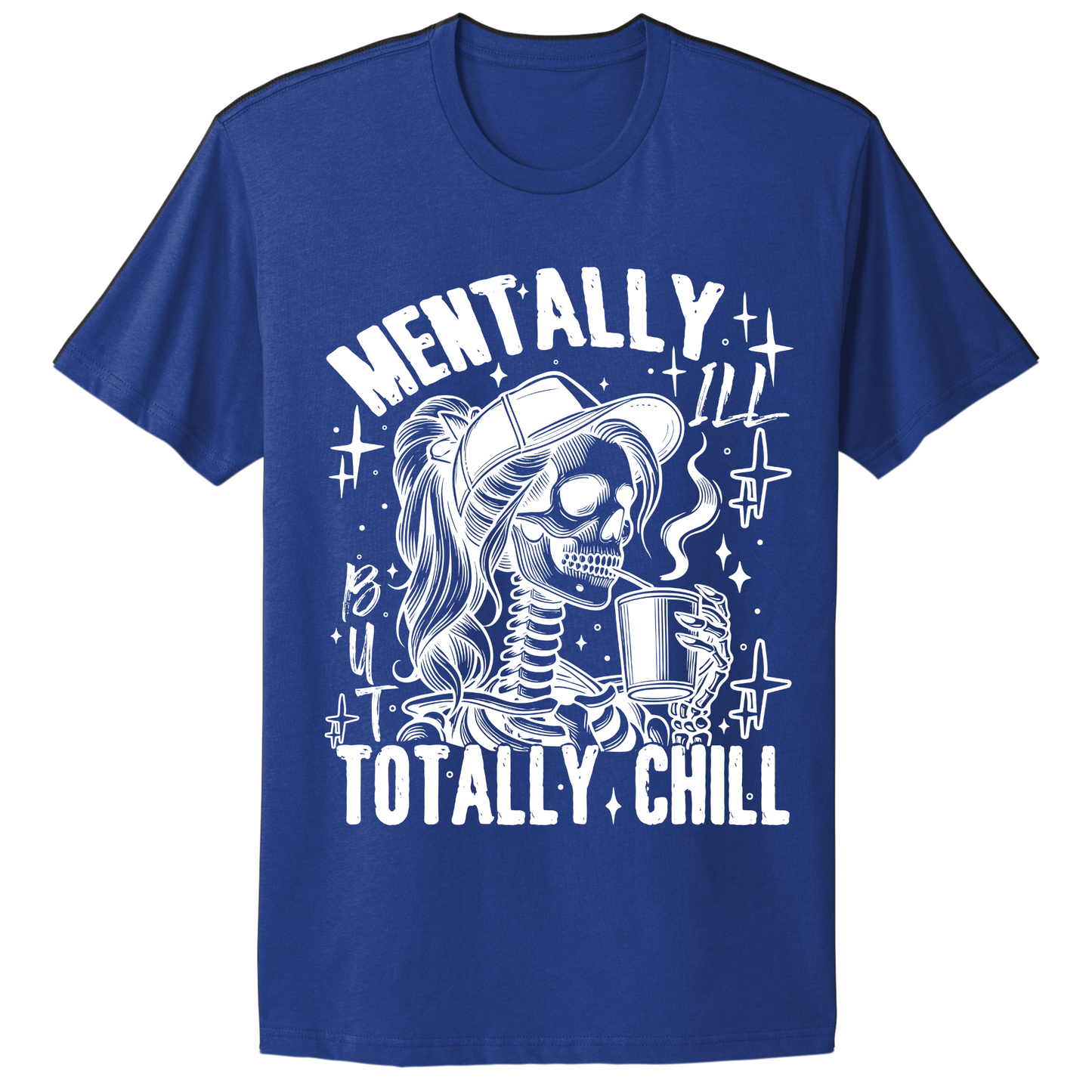 Mentally Ill Totally Chill T-shirt
