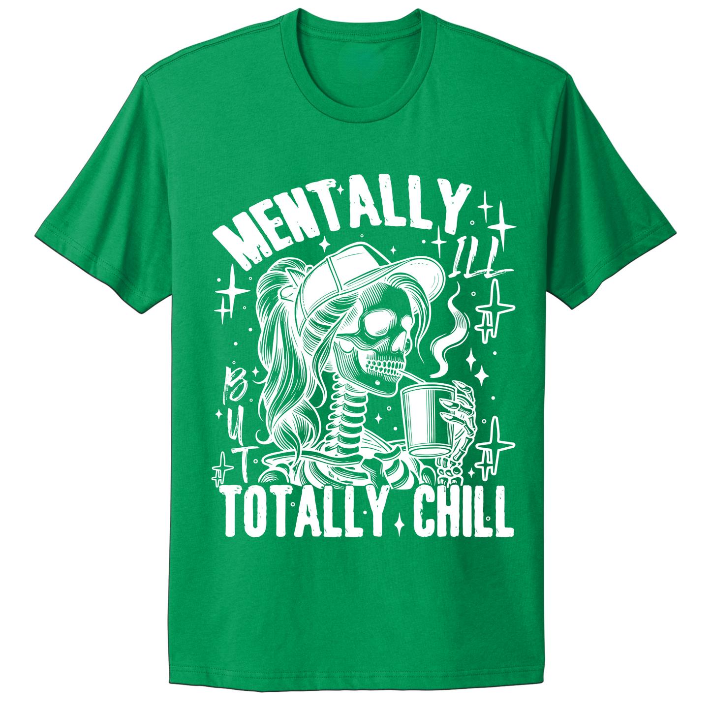 Mentally Ill Totally Chill T-shirt