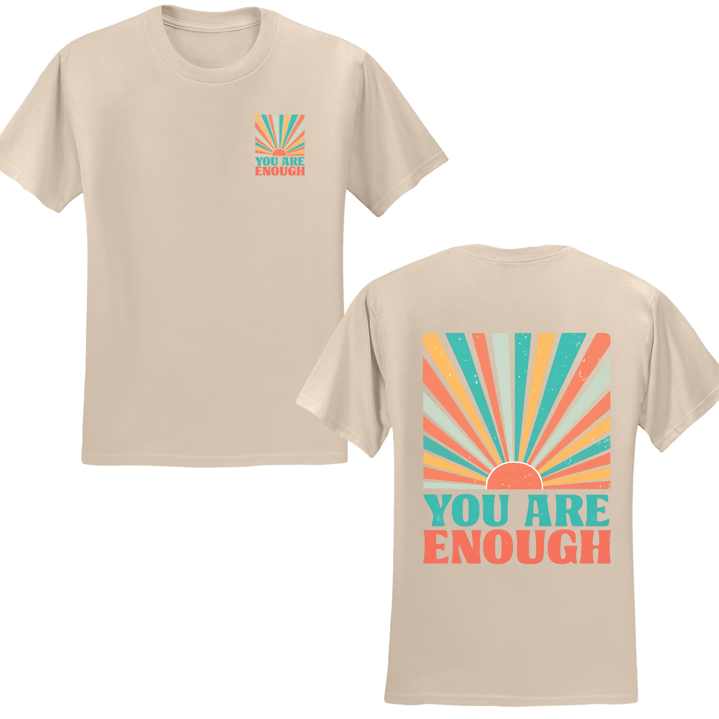 You Are Enough T-shirt