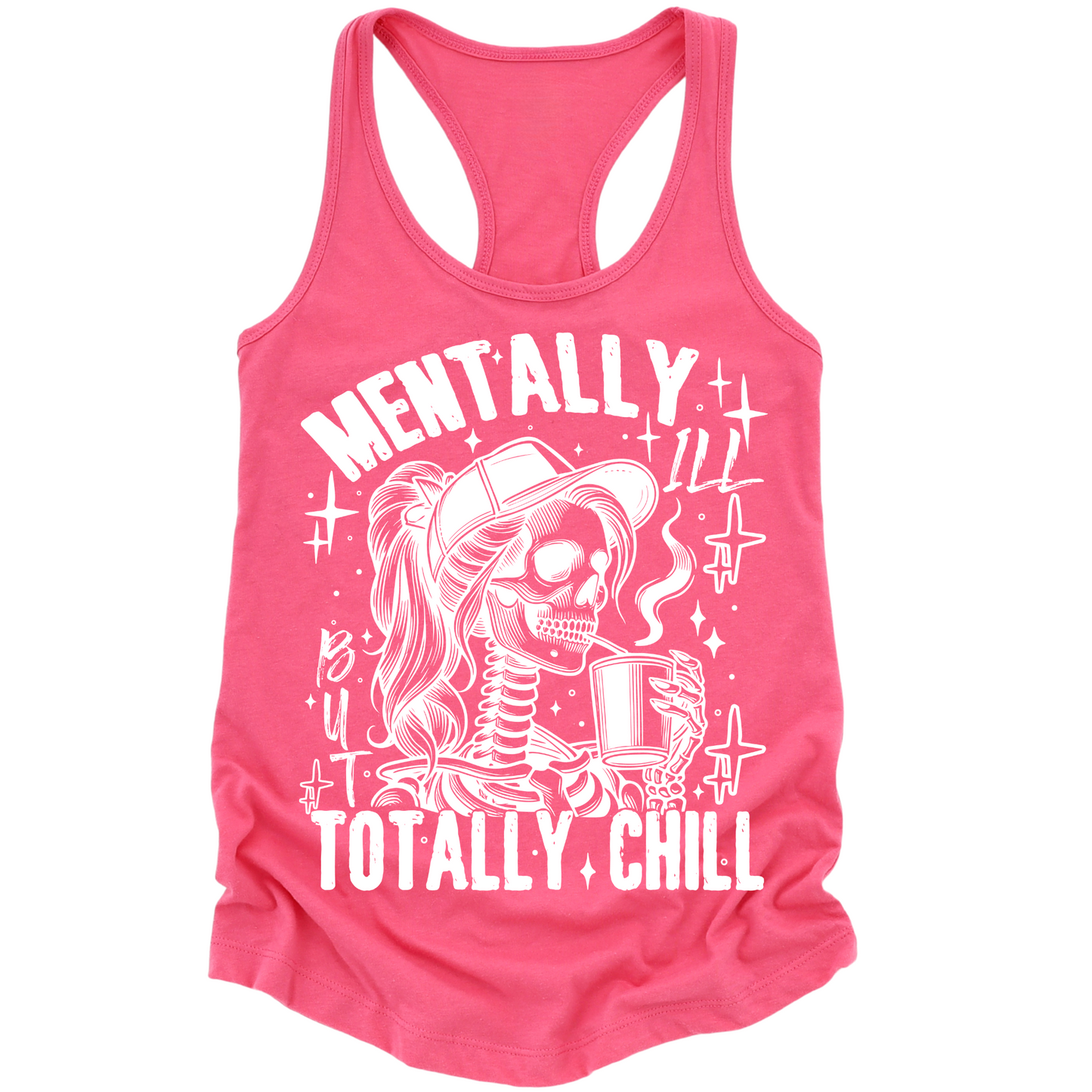 Mentally Ill Totally Chill Womens Tank Top