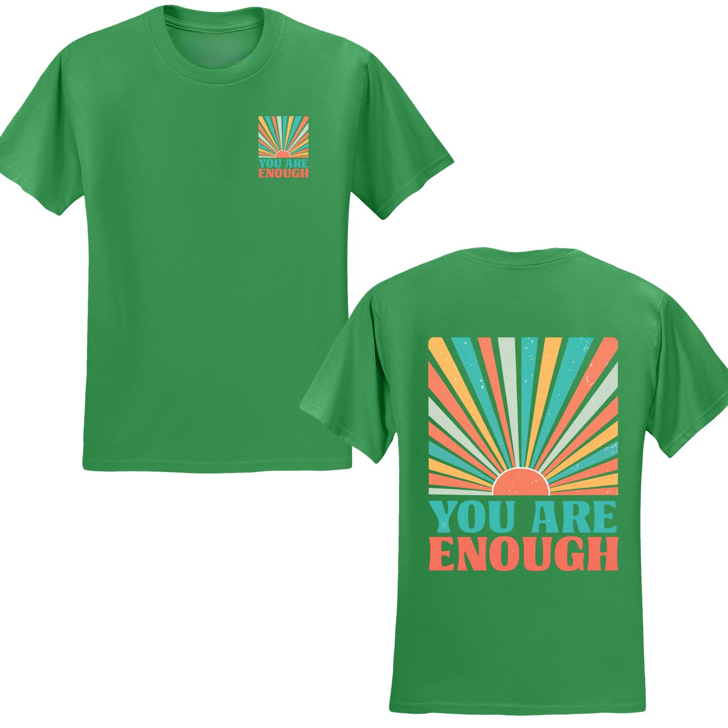 You Are Enough T-shirt