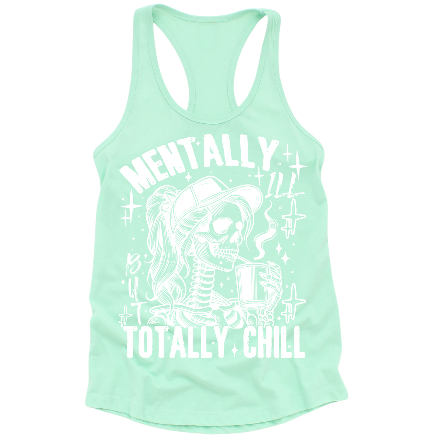 Mentally Ill Totally Chill Womens Tank Top