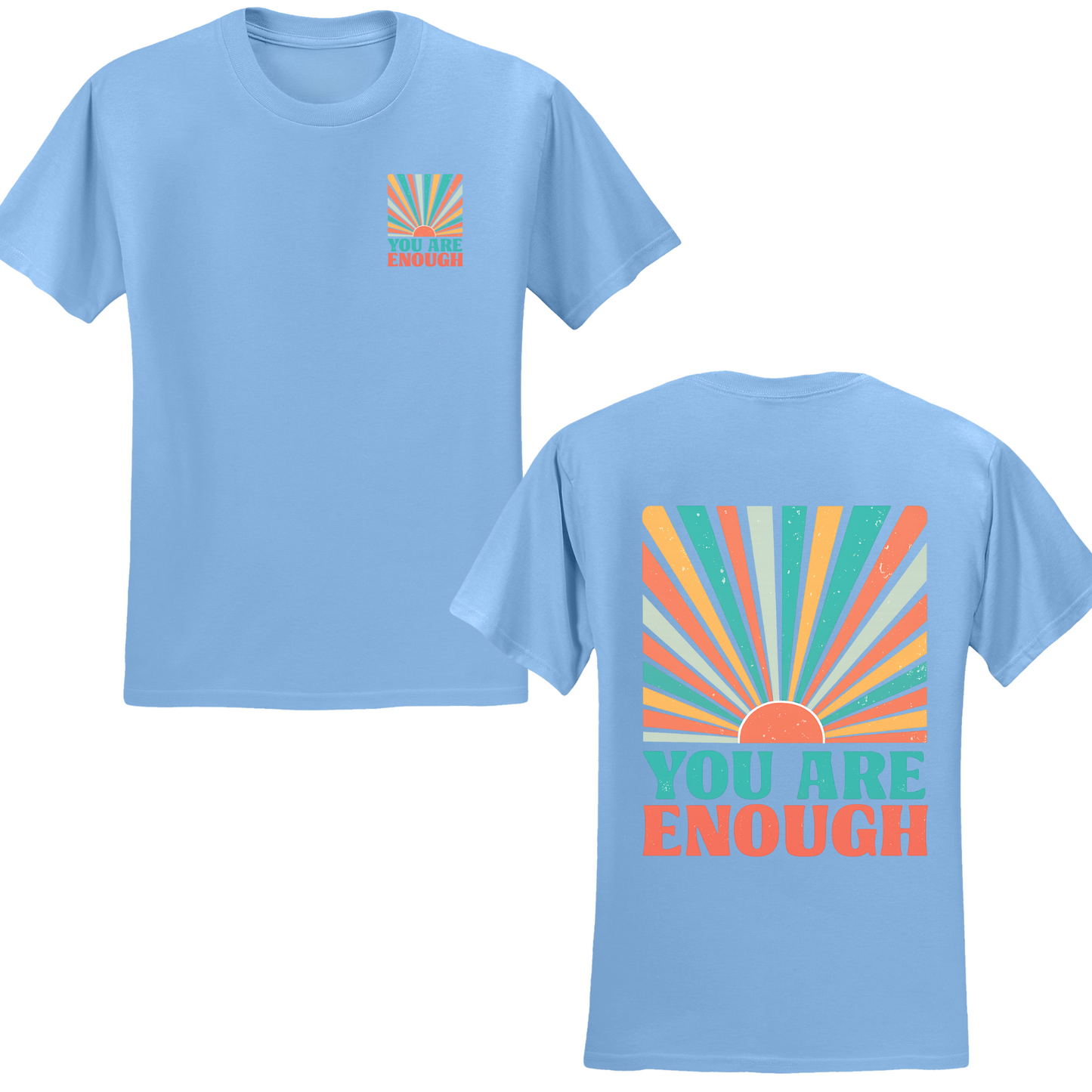 You Are Enough T-shirt