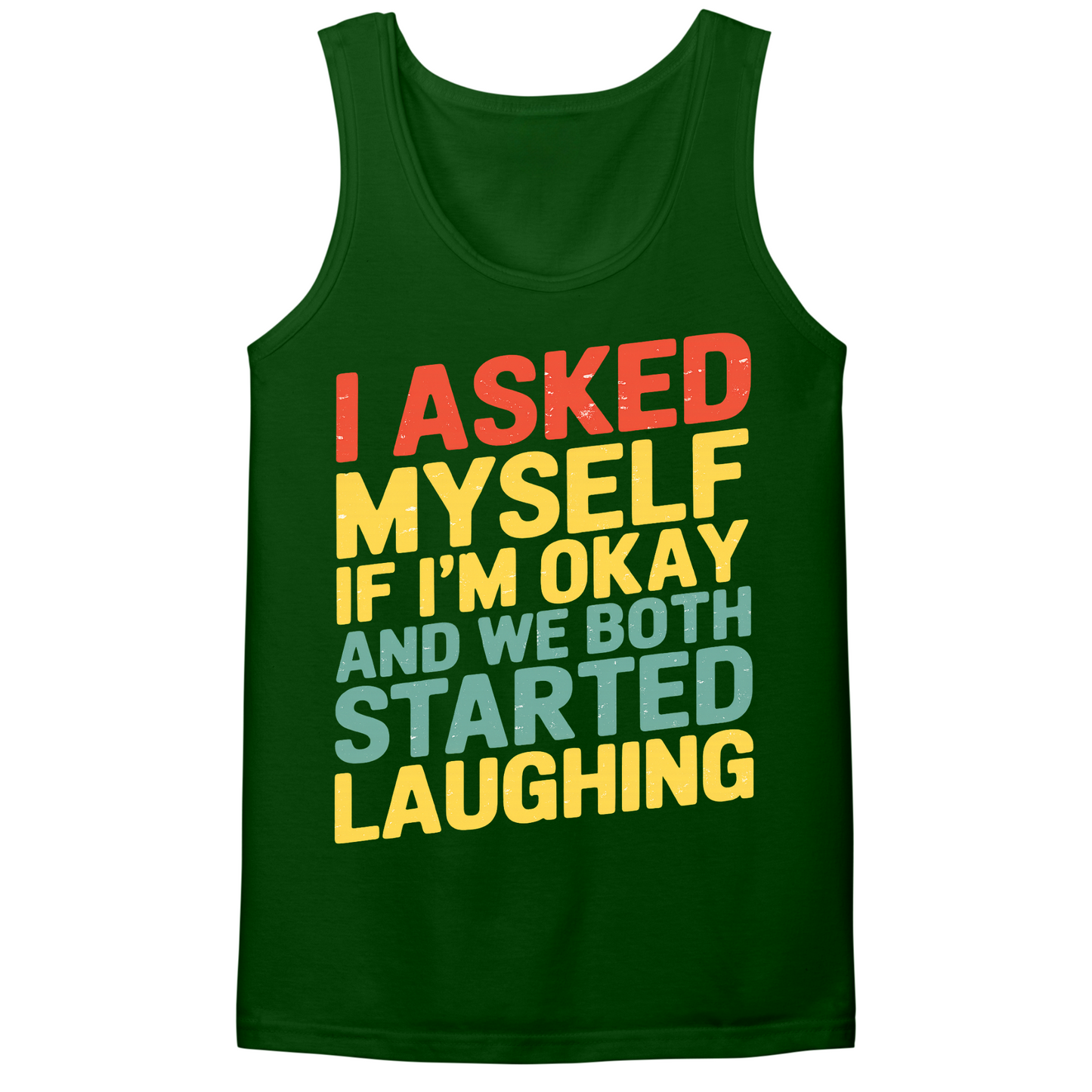 Asked Myself If I'm Okay Mens Tank Top