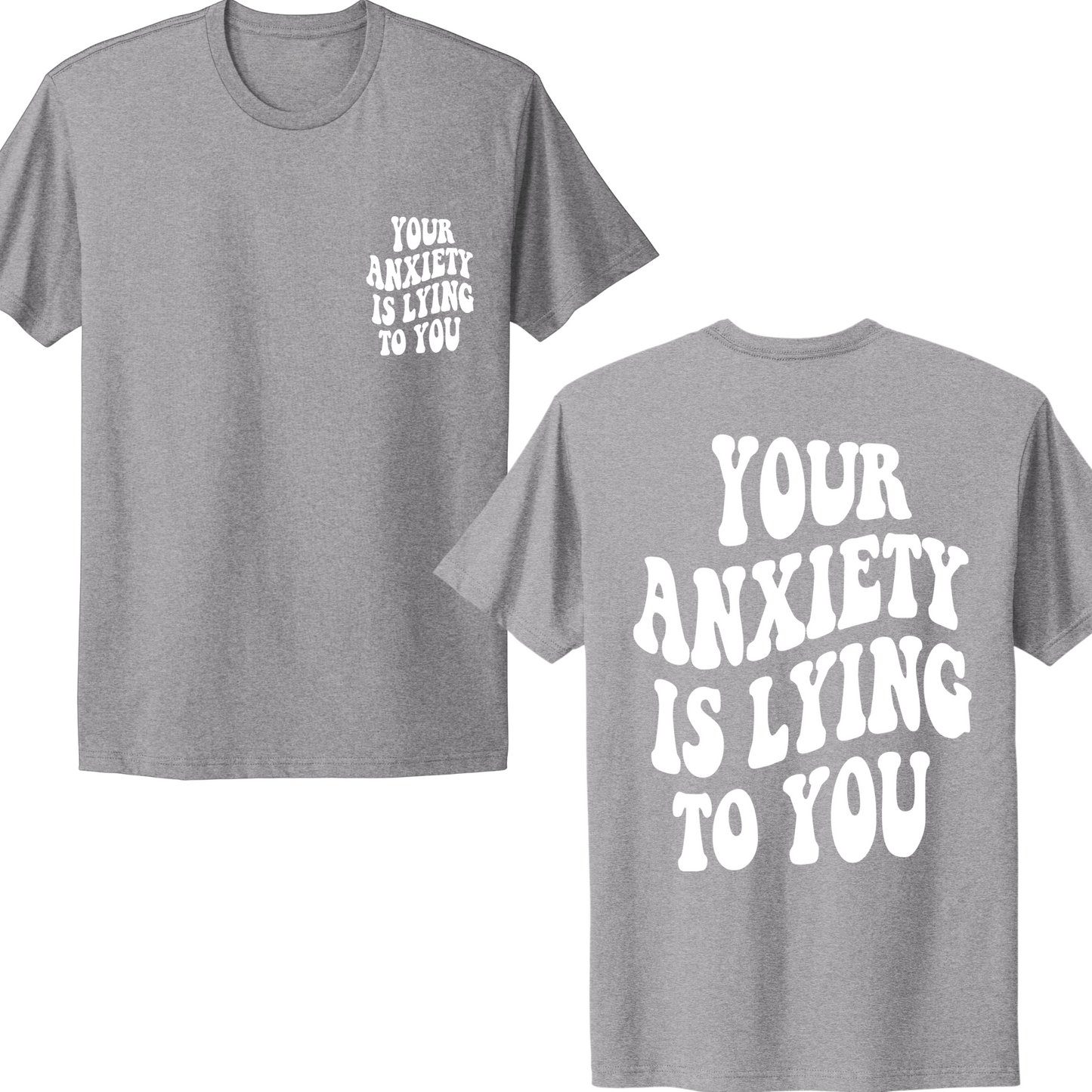 Your Anxiety Is Lying To You Groovy T-shirt