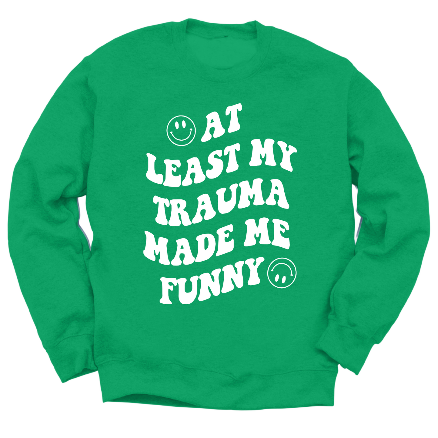 My Trauma Made Me Funny Crewneck Sweater