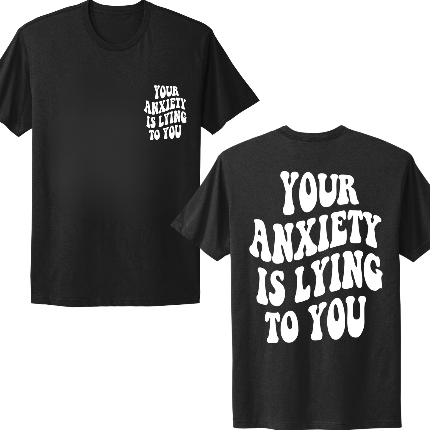Your Anxiety Is Lying To You Groovy T-shirt