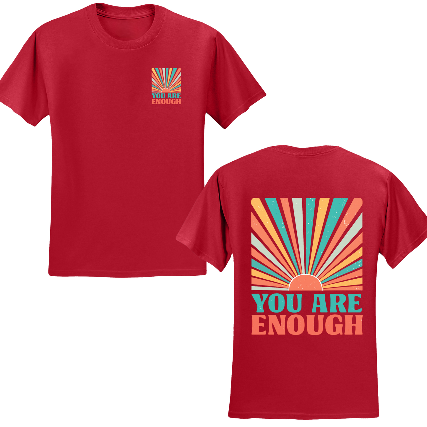 You Are Enough T-shirt