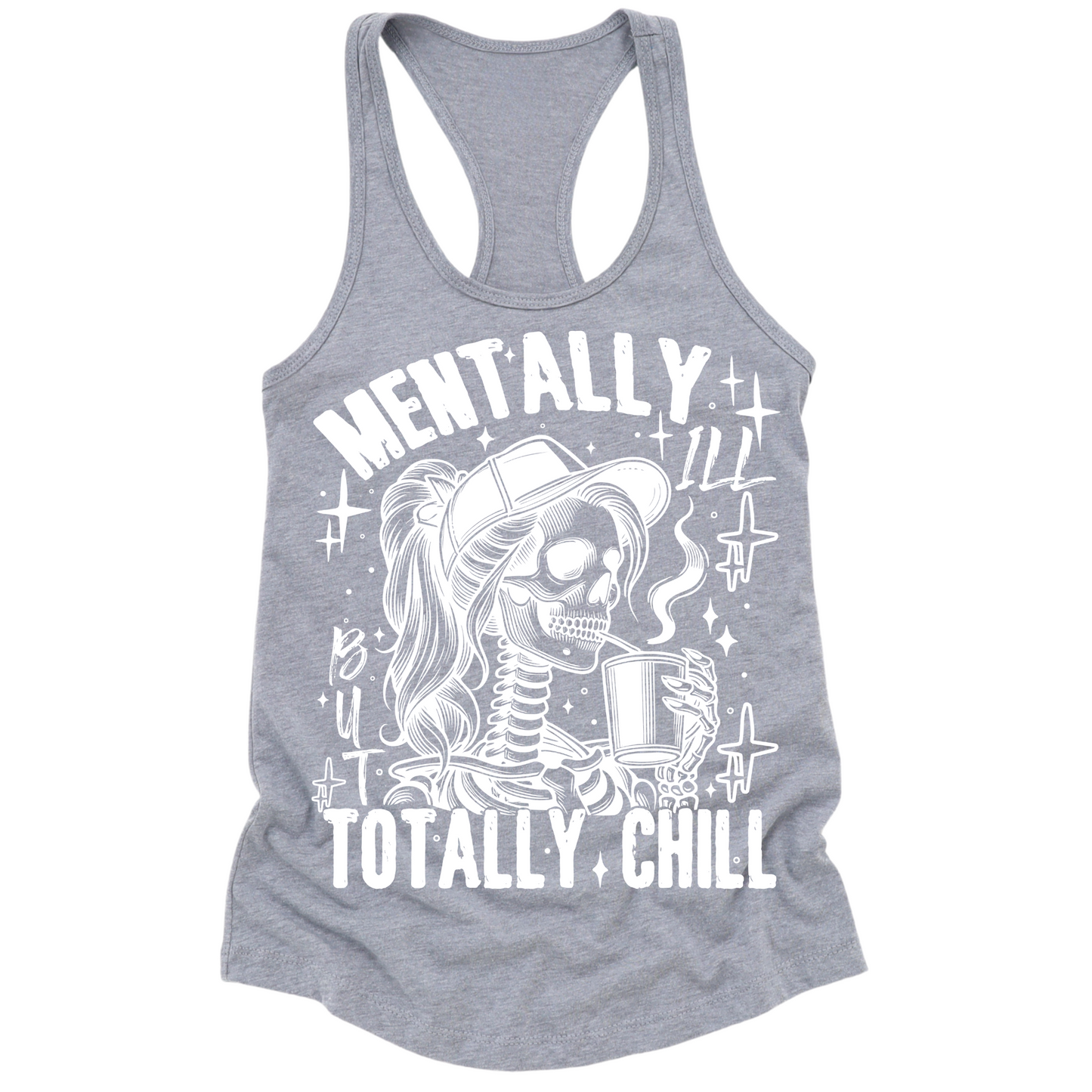 Mentally Ill Totally Chill Womens Tank Top