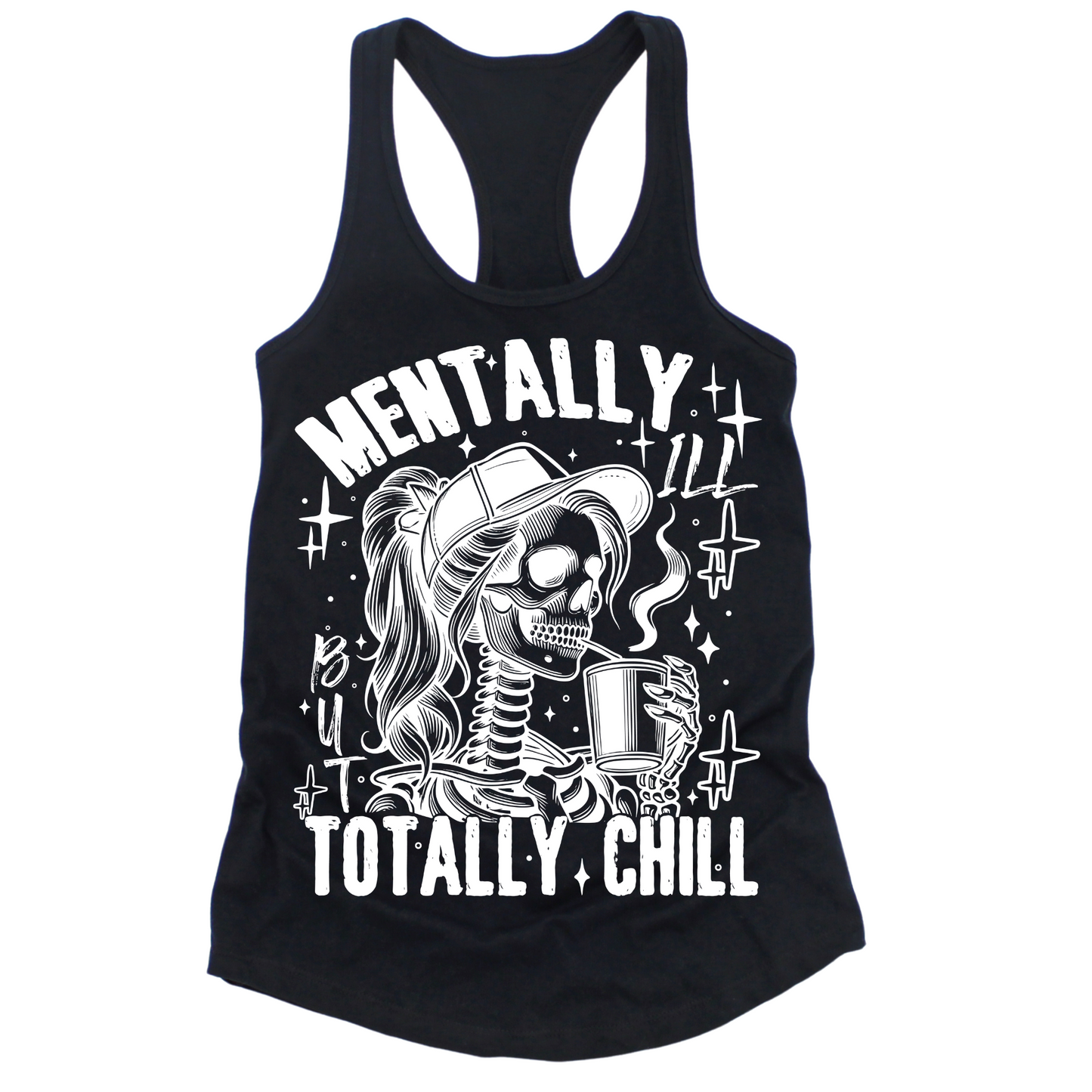 Mentally Ill Totally Chill Womens Tank Top