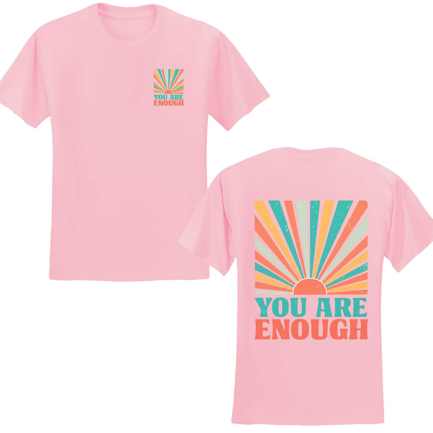 You Are Enough T-shirt