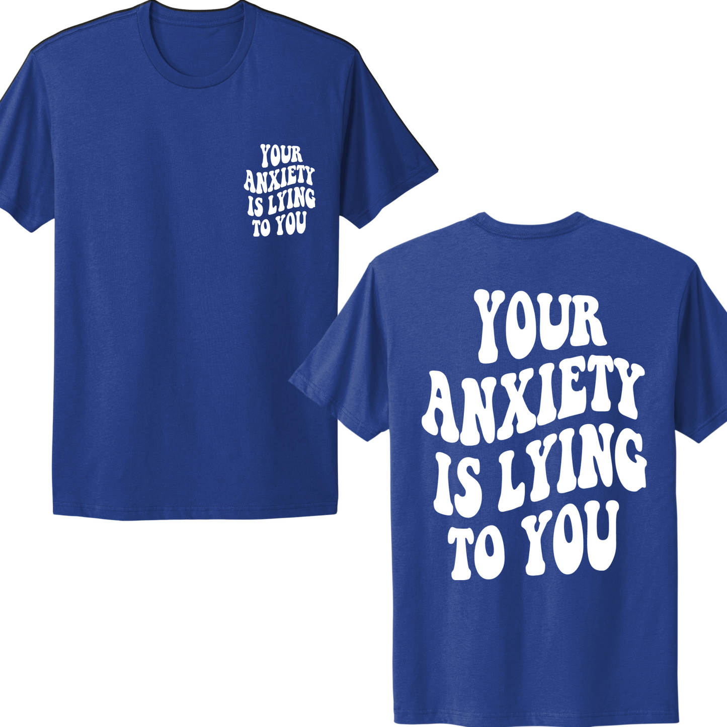 Your Anxiety Is Lying To You Groovy T-shirt