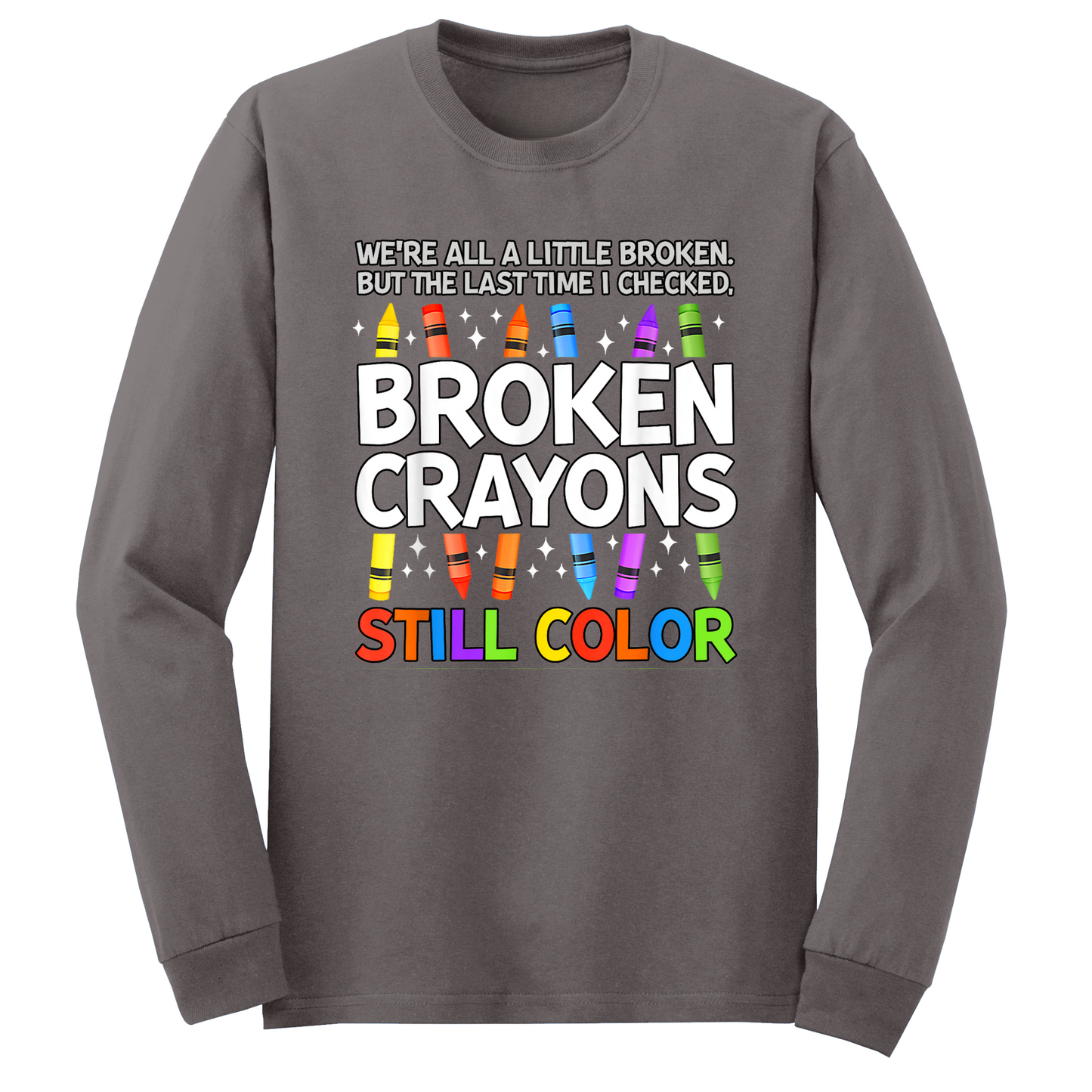 Broken Crayons Still Color Long Sleeve Tshirt