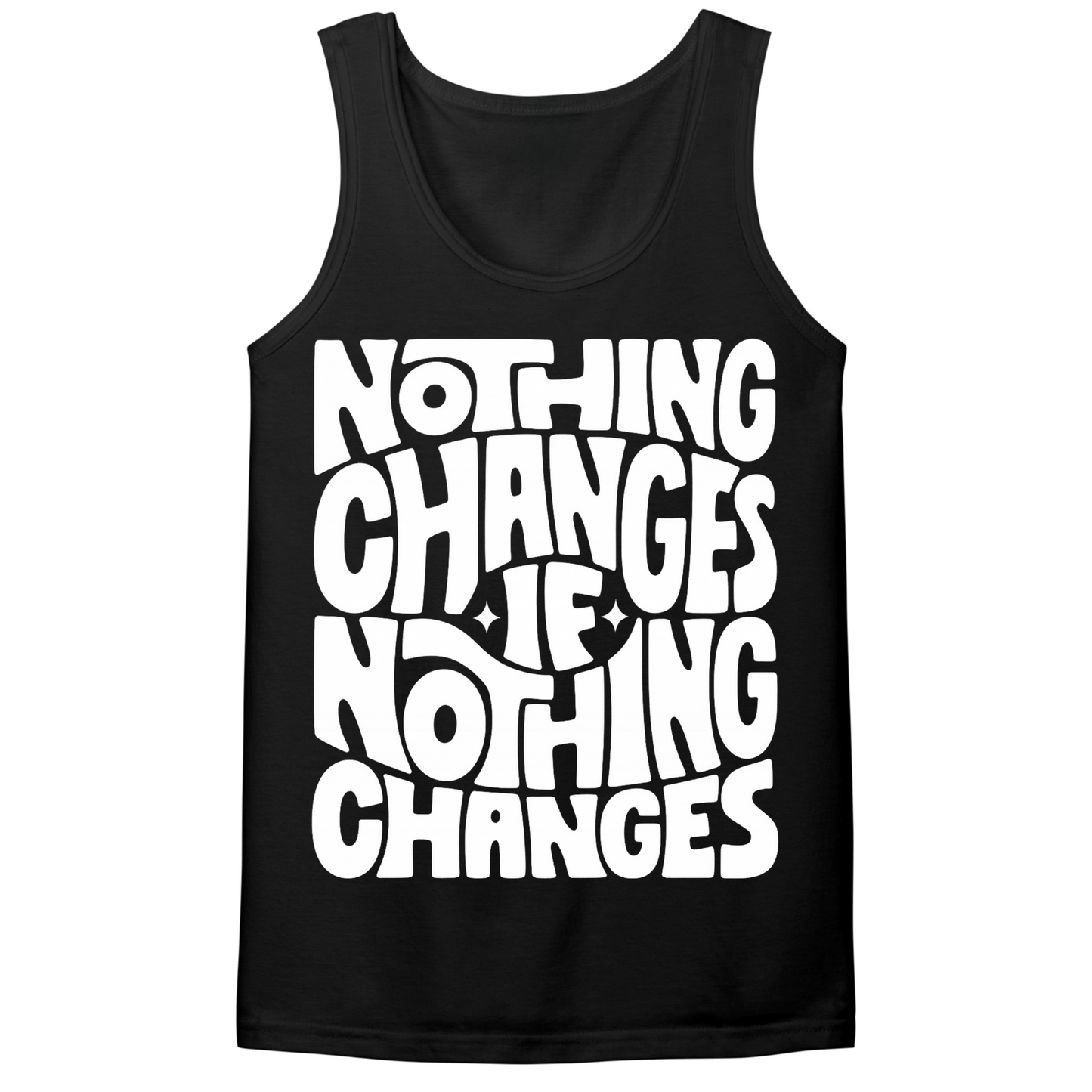 Nothing Changes If Nothing Changes Mens Tank Top