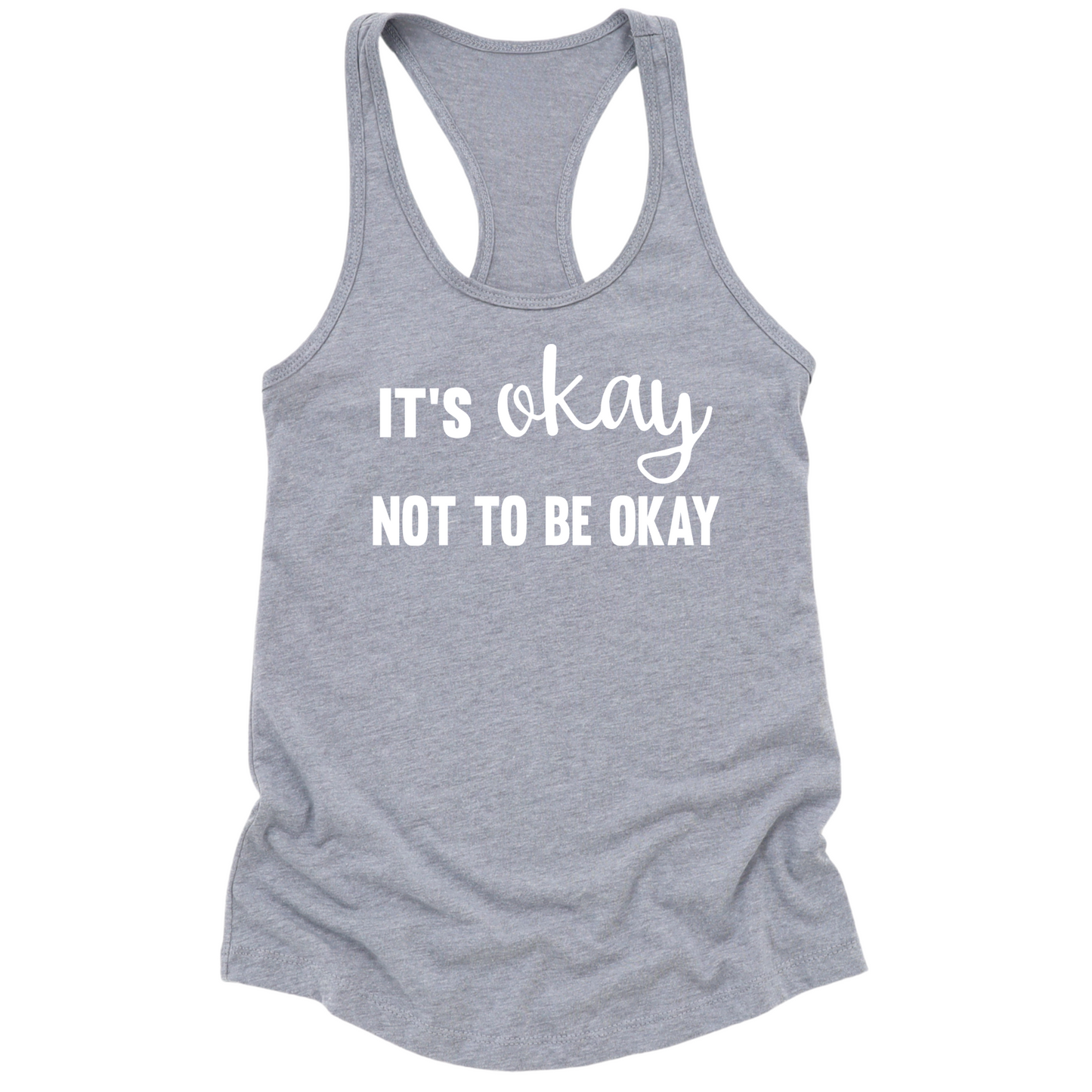 It's Okay Not To Be Okay Womens Tank Top