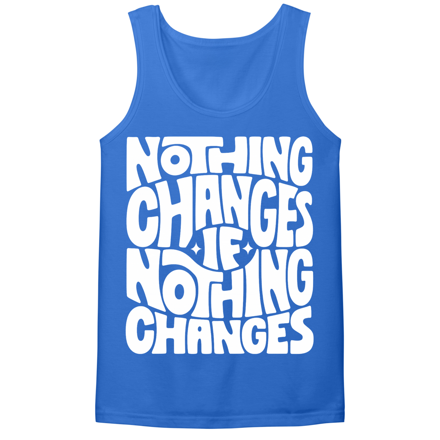 Nothing Changes If Nothing Changes Mens Tank Top