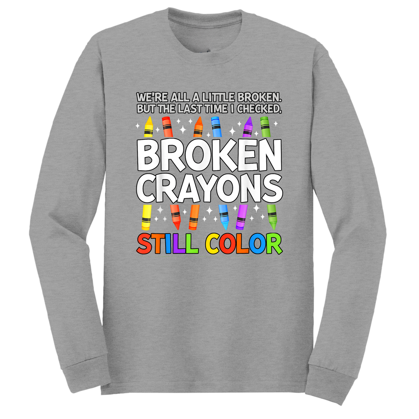 Broken Crayons Still Color Long Sleeve Tshirt