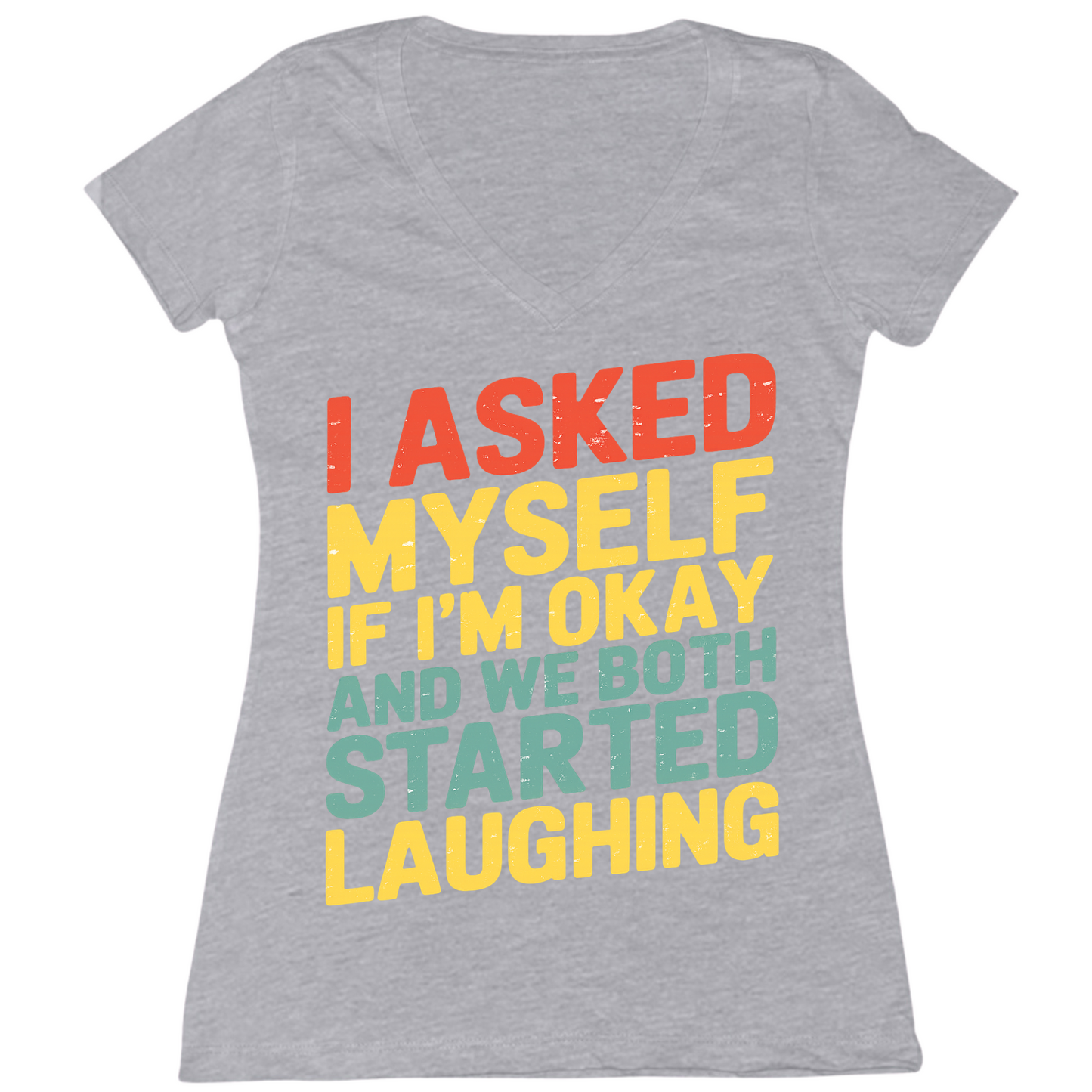 Asked Myself If I'm Okay Womens Vneck