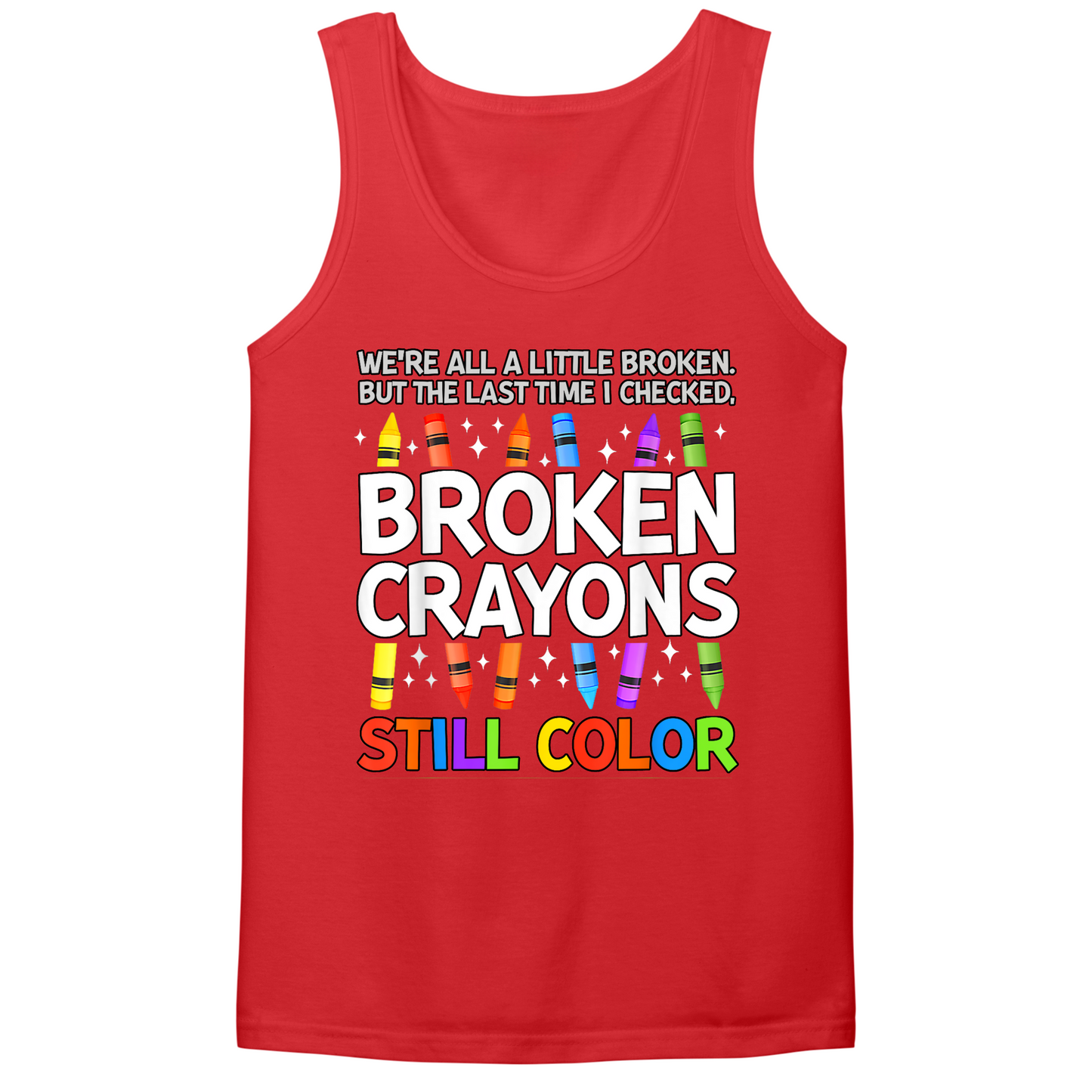 Broken Crayons Still Color Mens Tank Top