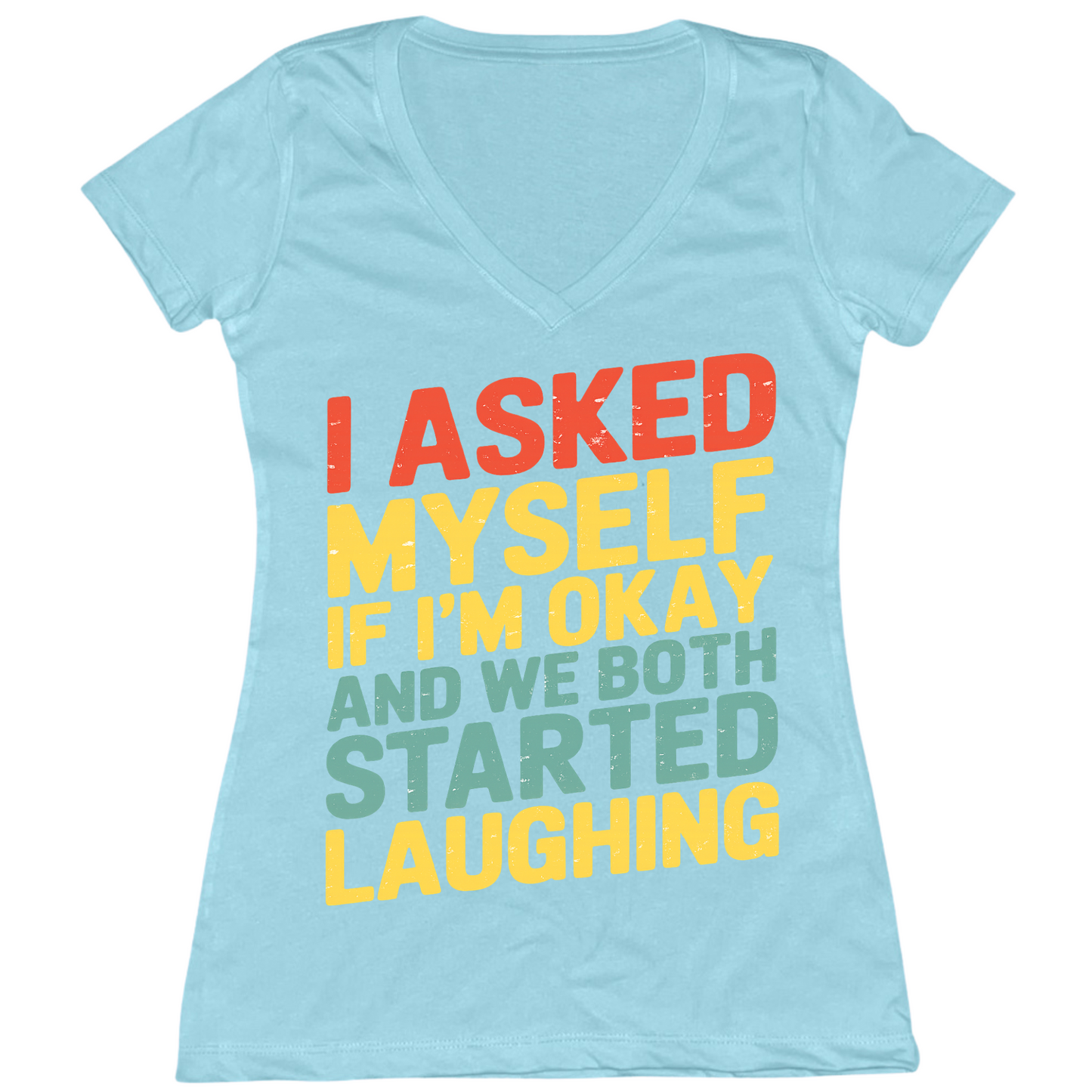Asked Myself If I'm Okay Womens Vneck