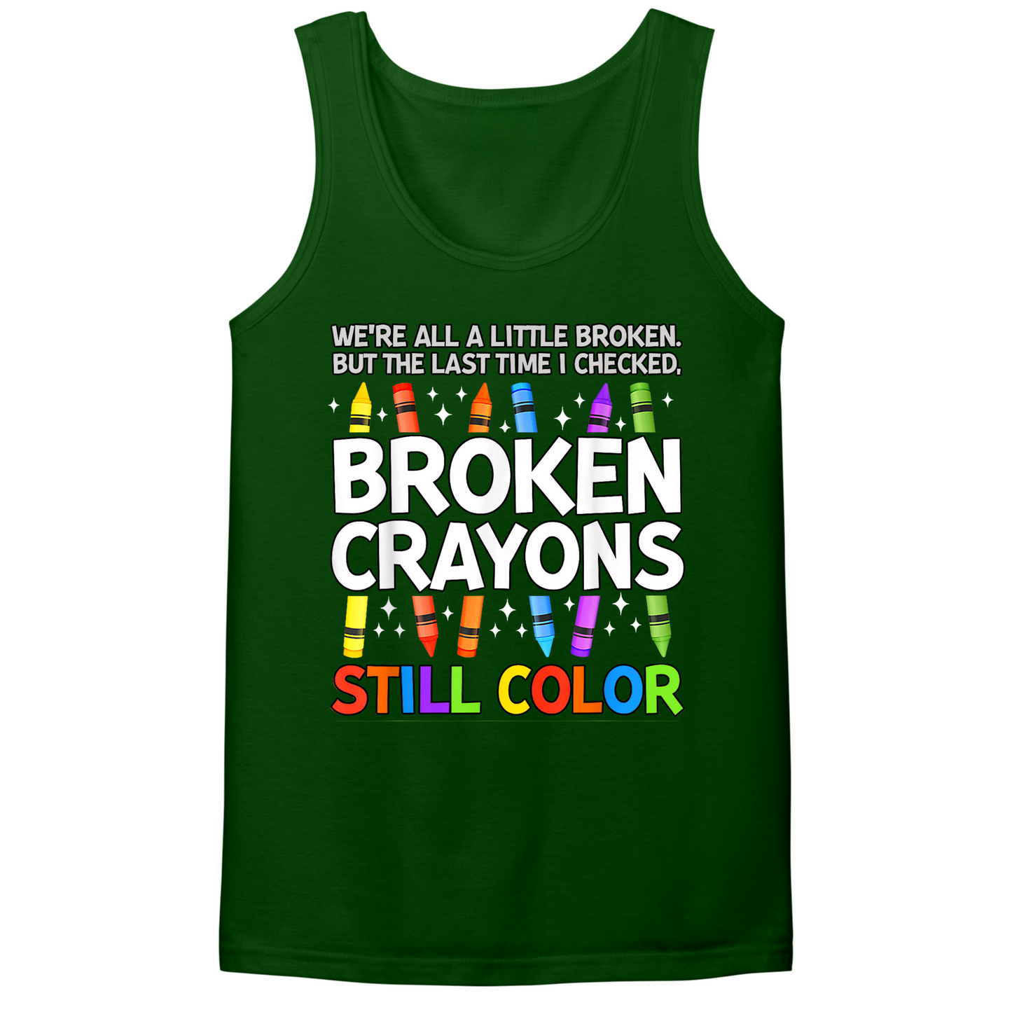 Broken Crayons Still Color Mens Tank Top