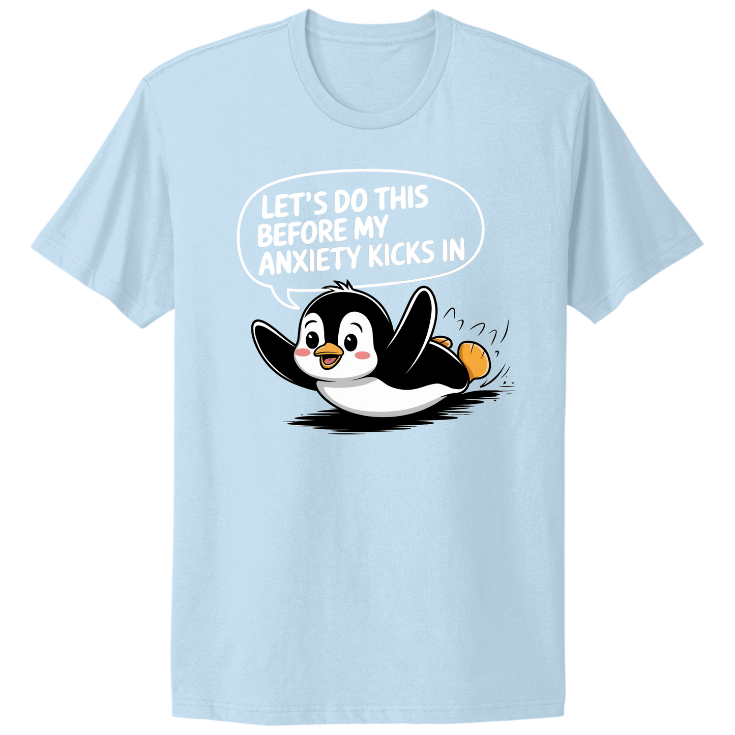 Let's Do This Before Anxiety Kicks In T-shirt