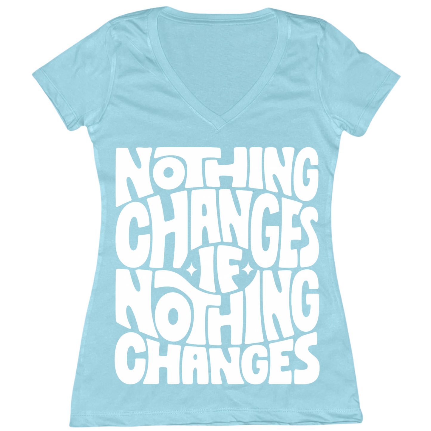 Nothing Changes If Nothing Changes Womens Vneck
