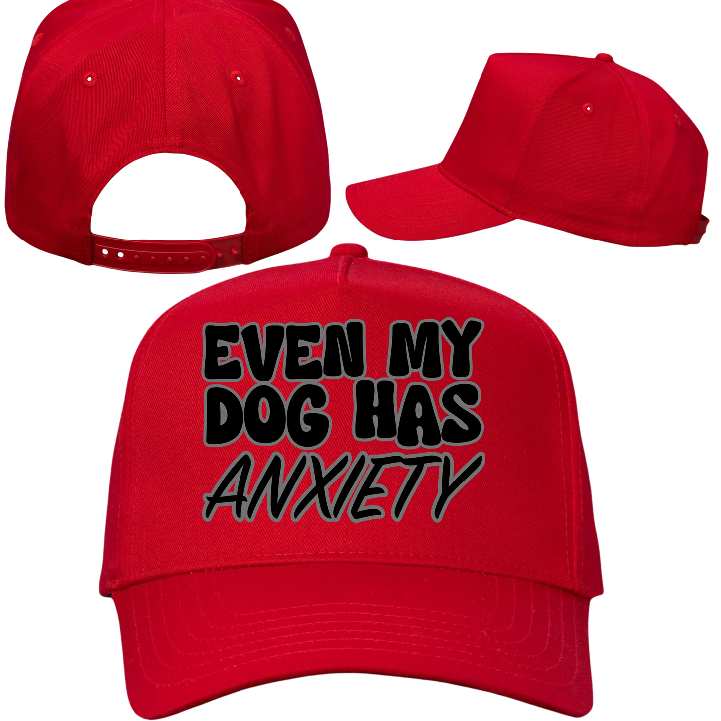 Even My Dog Has Anxiety Hat