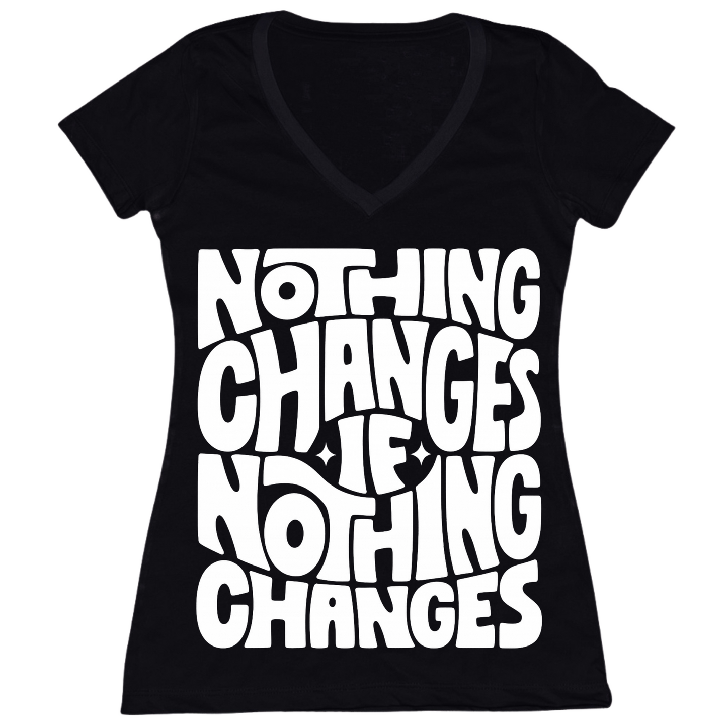 Nothing Changes If Nothing Changes Womens Vneck