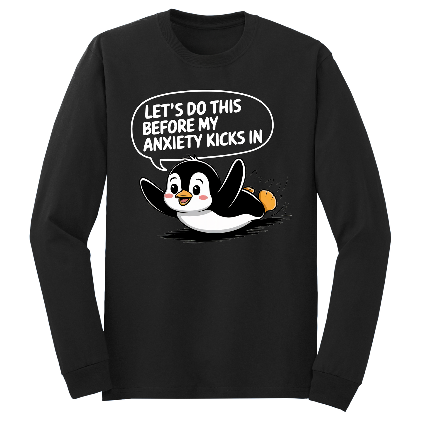Let's Do This Before Anxiety Kicks In Long Sleeve Tshirt