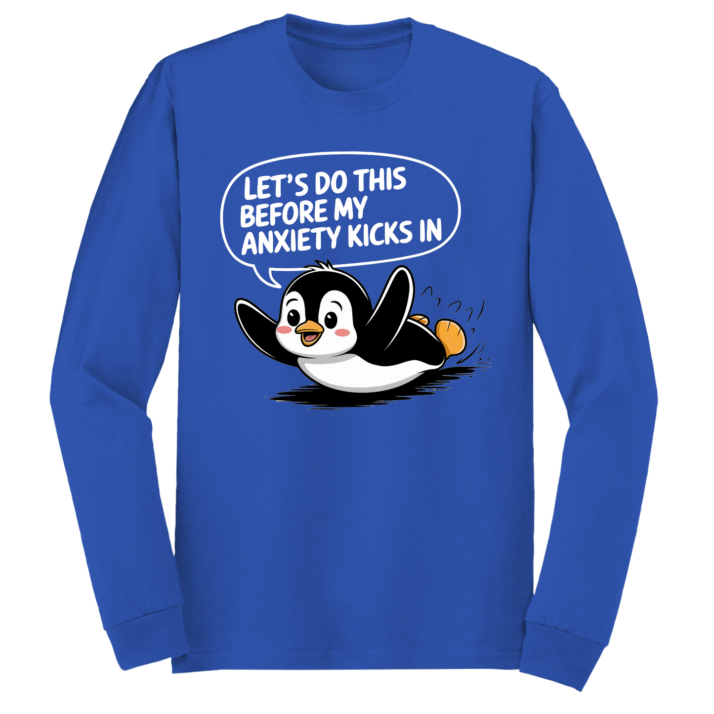 Let's Do This Before Anxiety Kicks In Long Sleeve Tshirt
