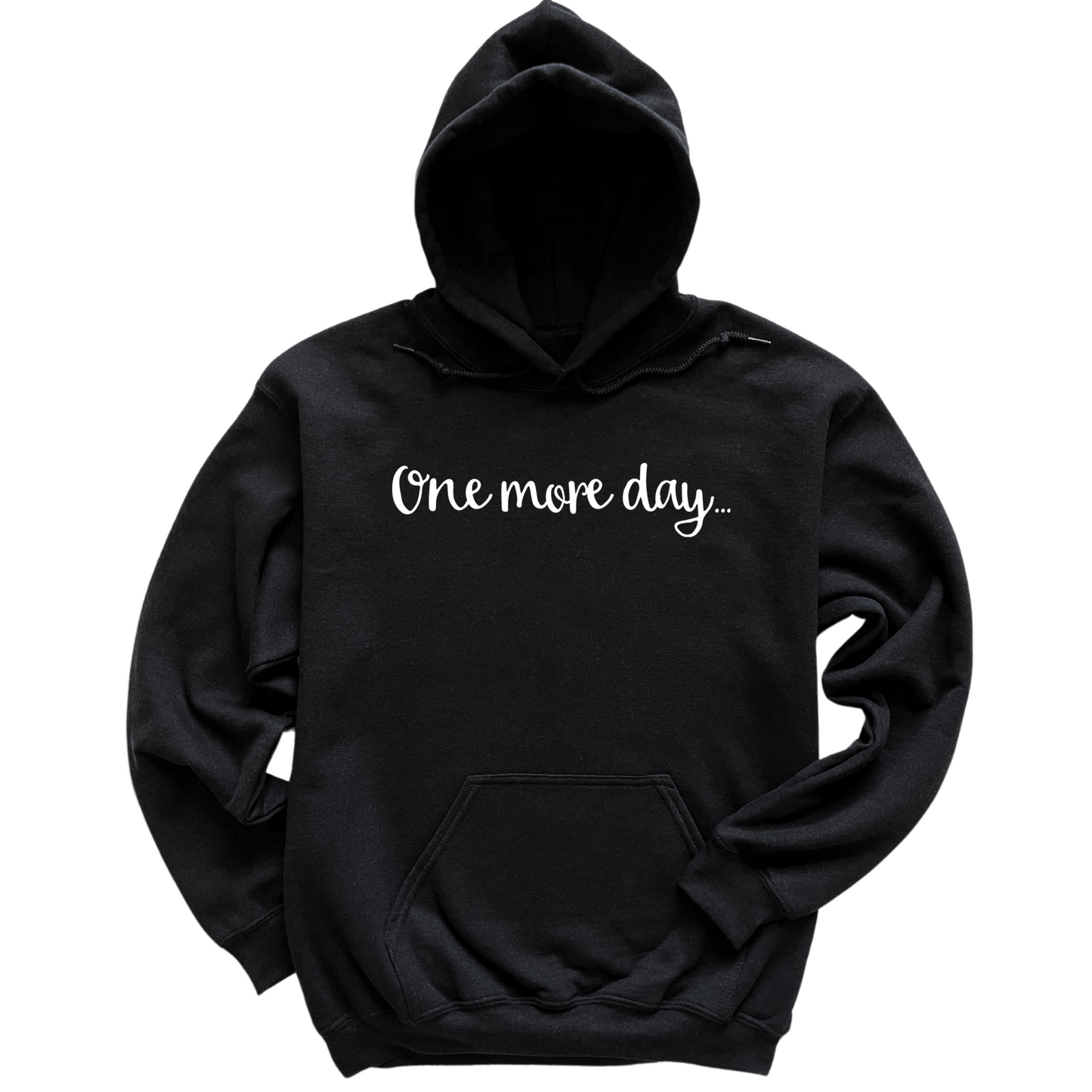 One More Day Hoodie