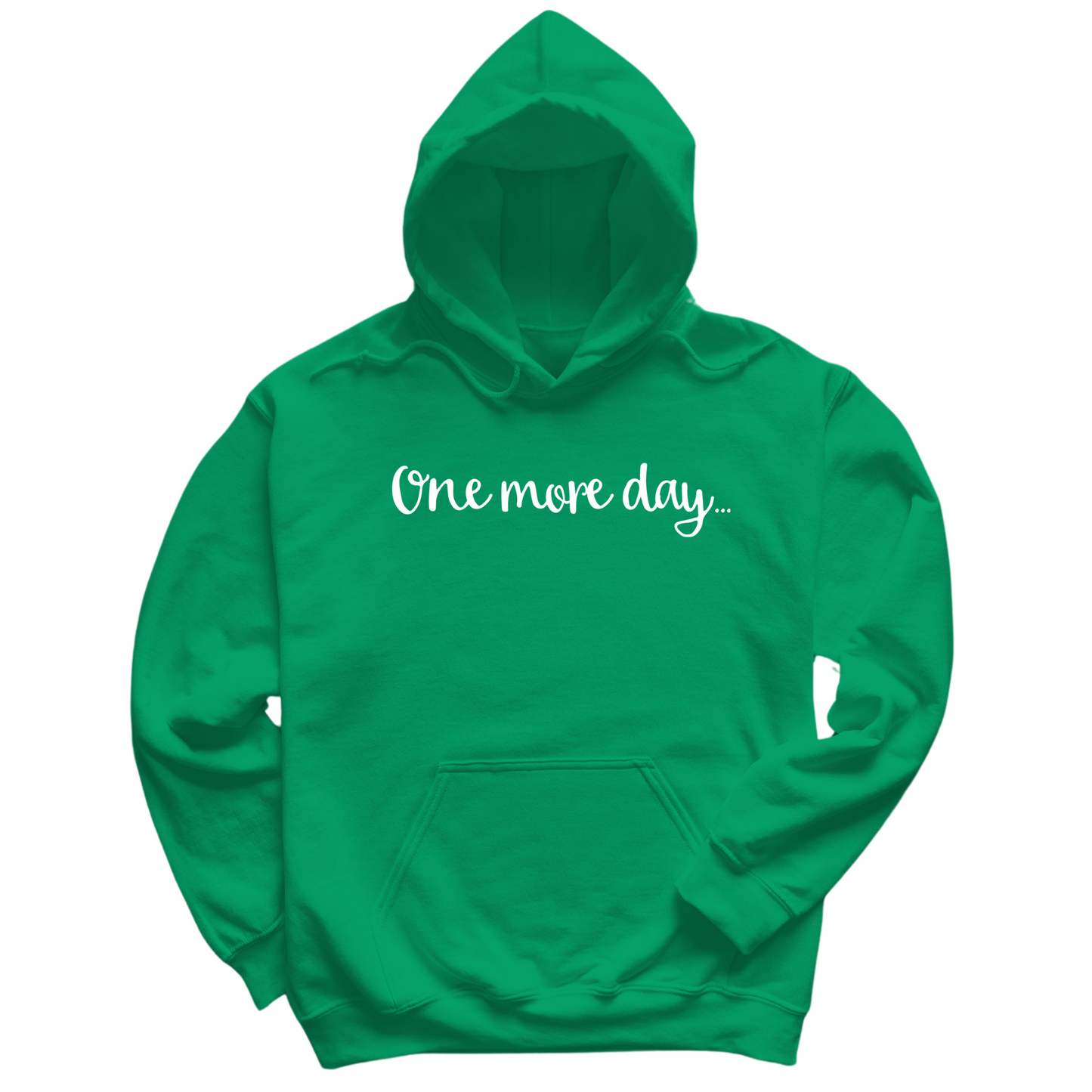 One More Day Hoodie