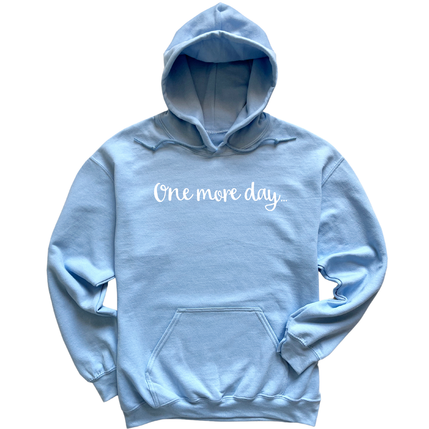 One More Day Hoodie