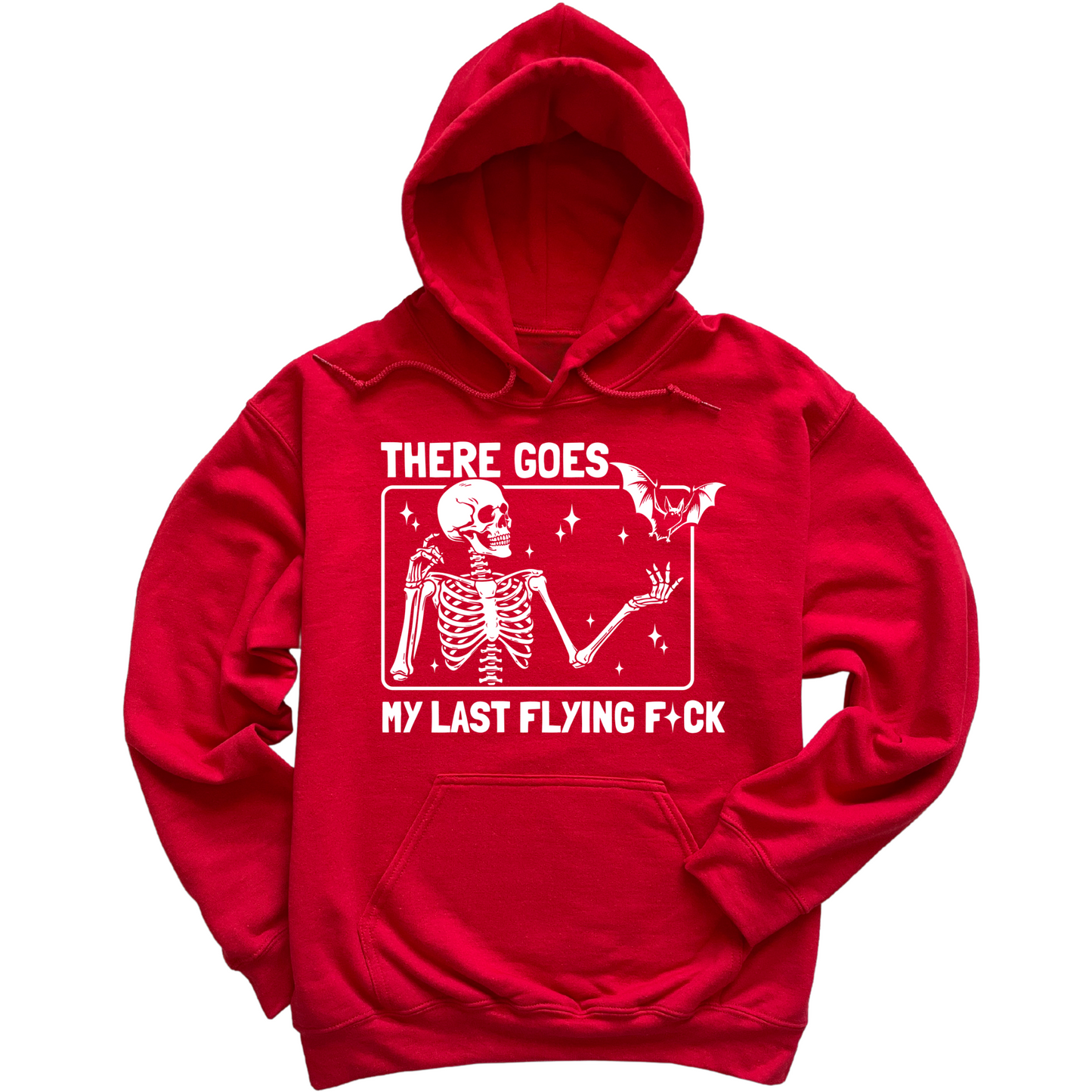 There Goes My Last Flying Fuck Hoodie