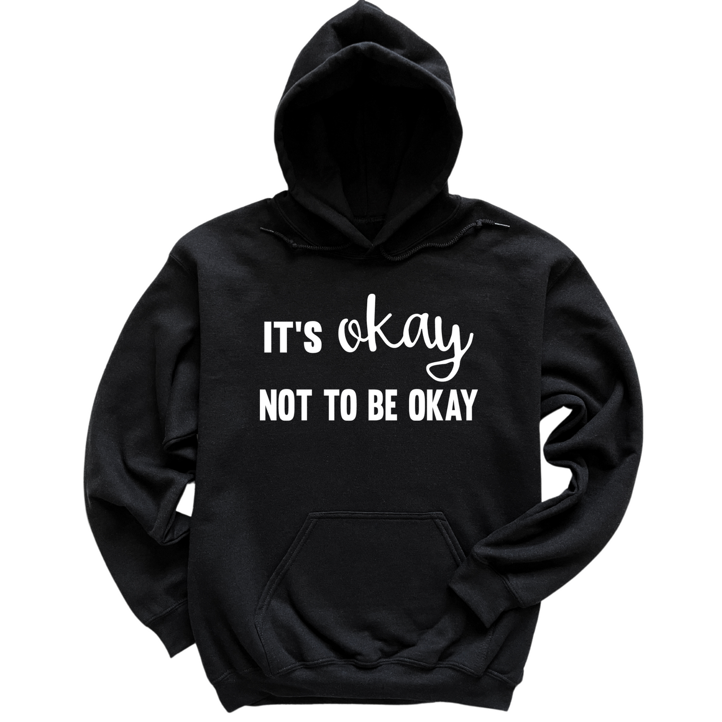 It's Okay Not To Be Okay Hoodie