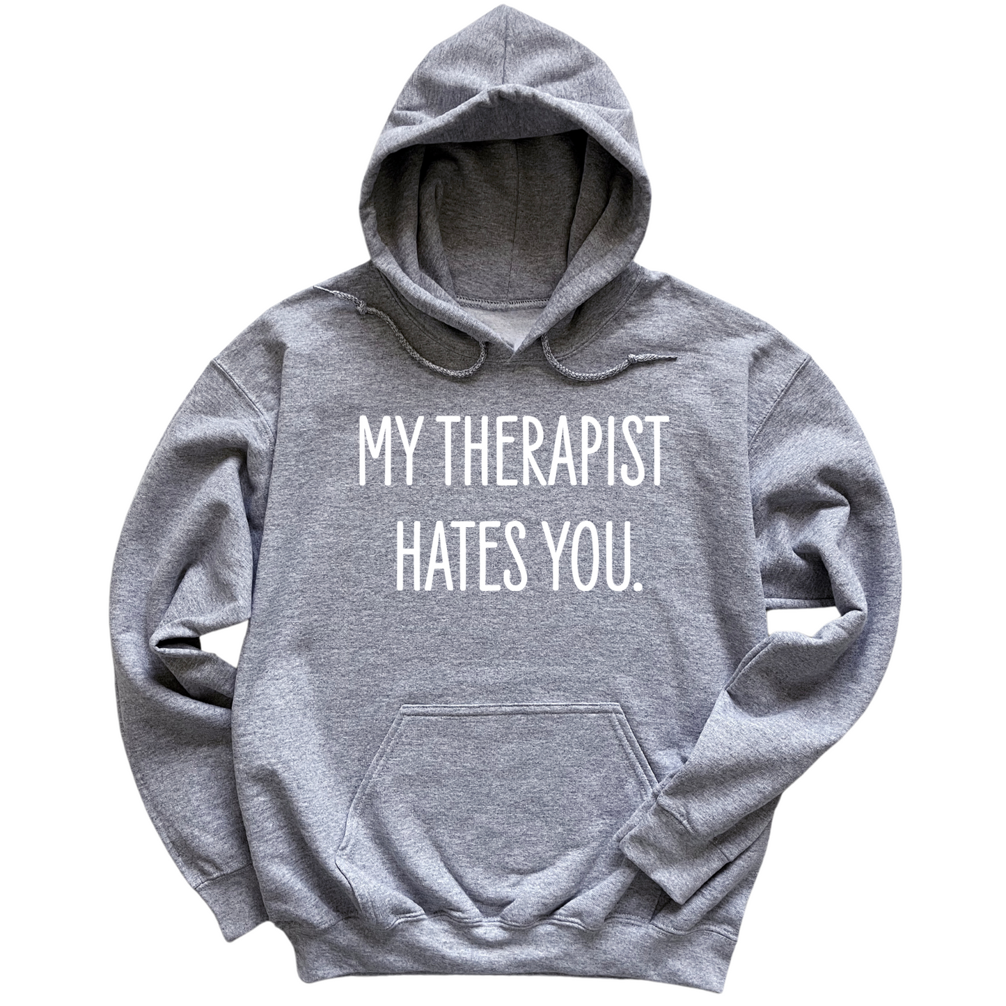 My Therapist Hates You Hoodie