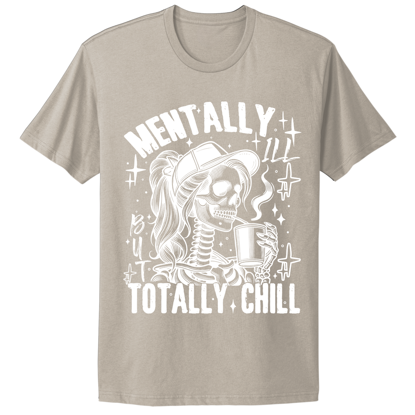 Mentally Ill Totally Chill T-shirt