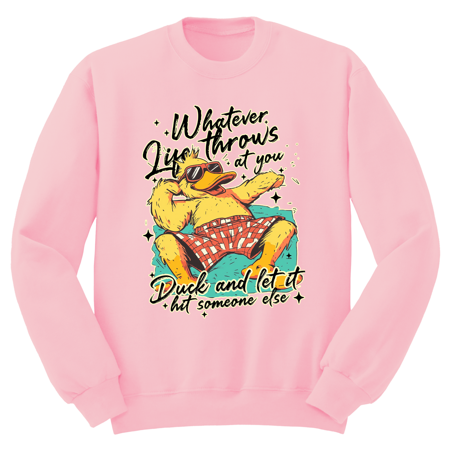 Duck And Let It Hit Someone Else Crewneck Sweater