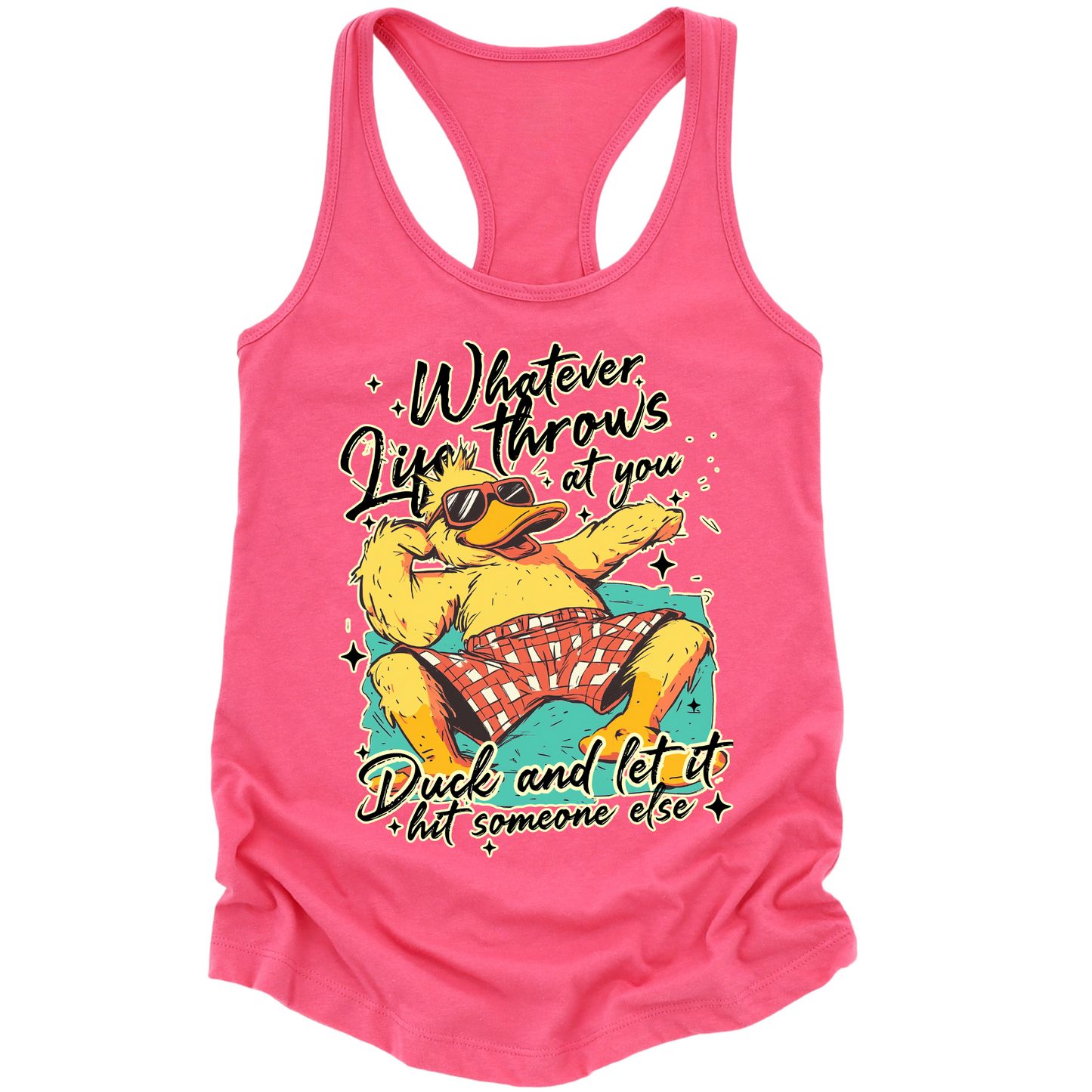Duck And Let It Hit Someone Else Womens Tank Top