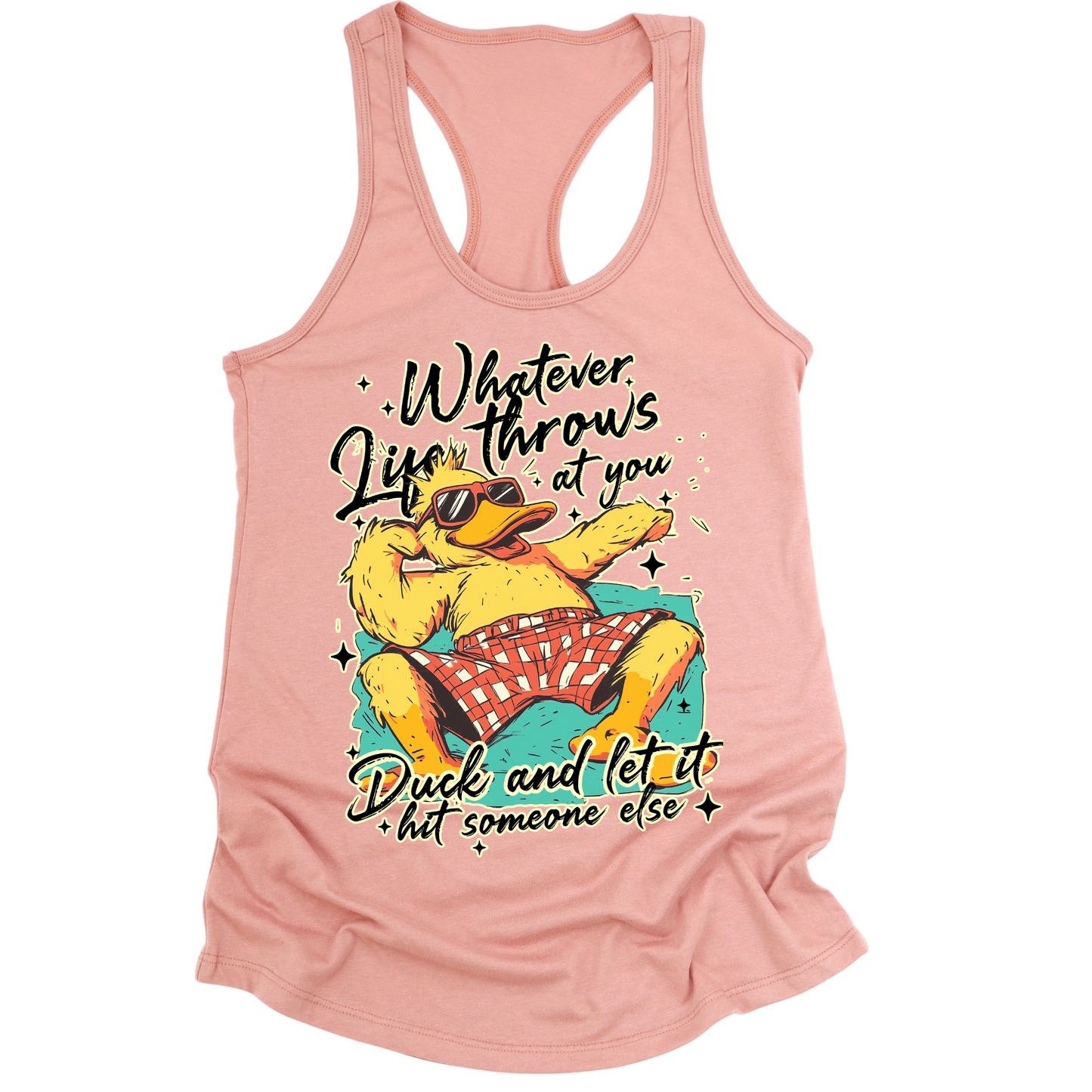 Duck And Let It Hit Someone Else Womens Tank Top