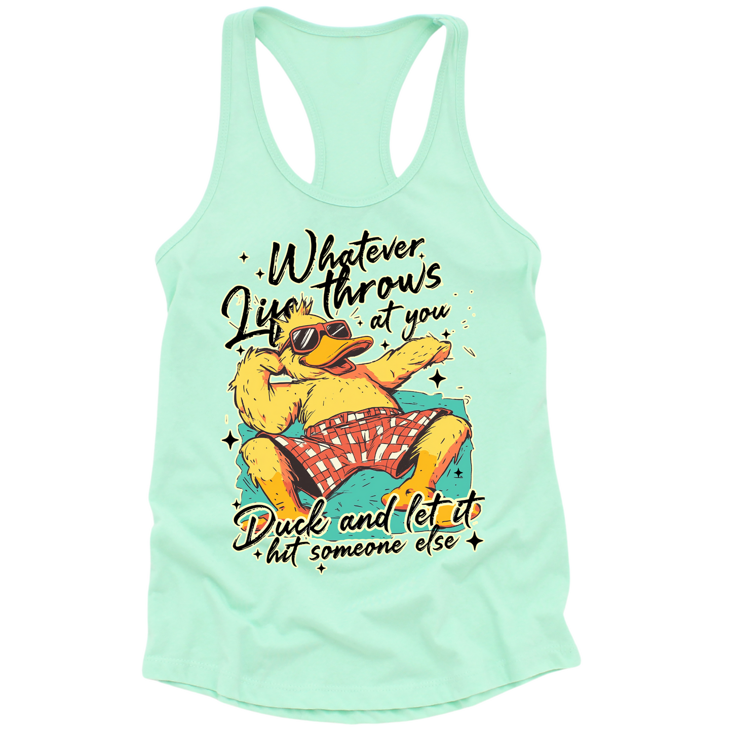 Duck And Let It Hit Someone Else Womens Tank Top