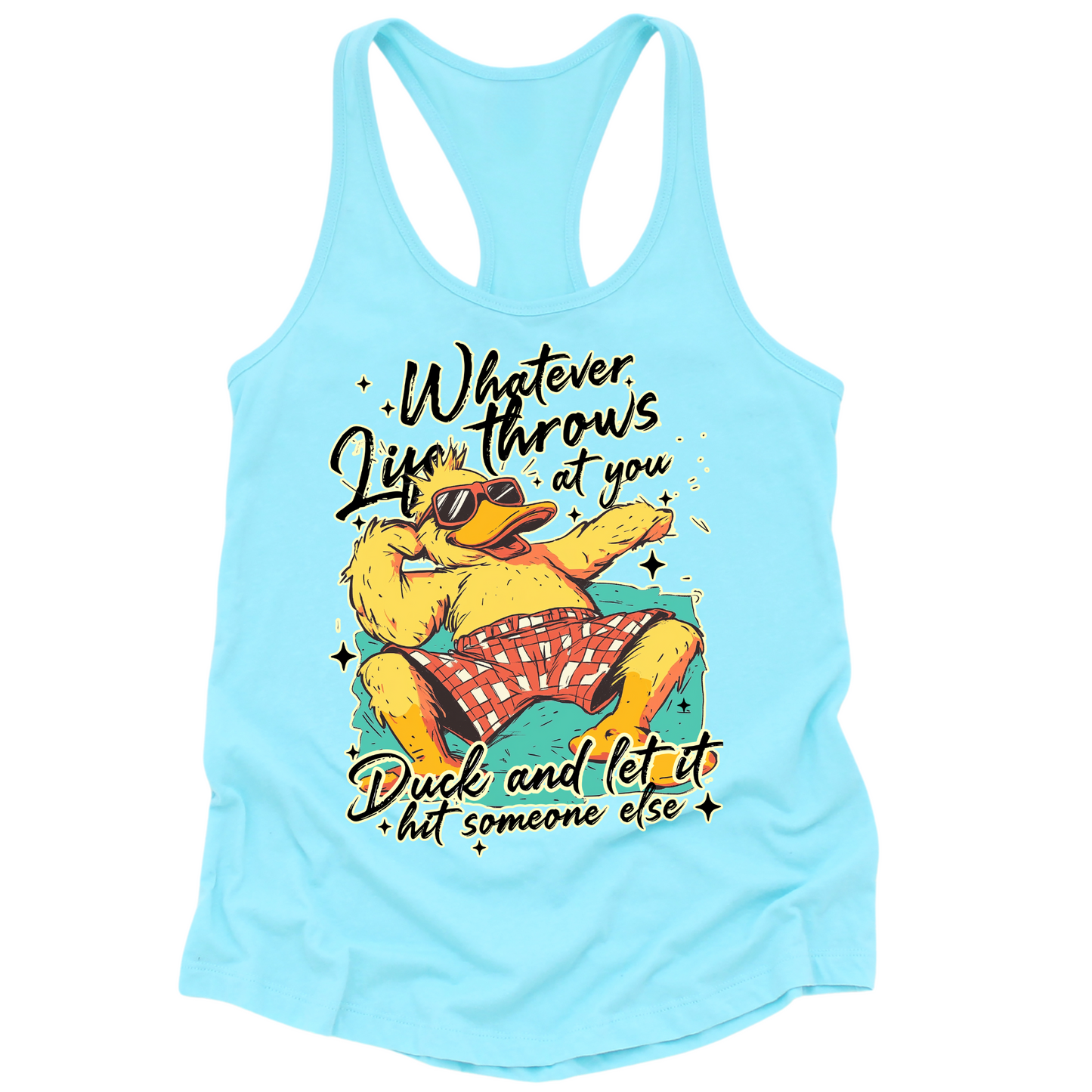 Duck And Let It Hit Someone Else Womens Tank Top