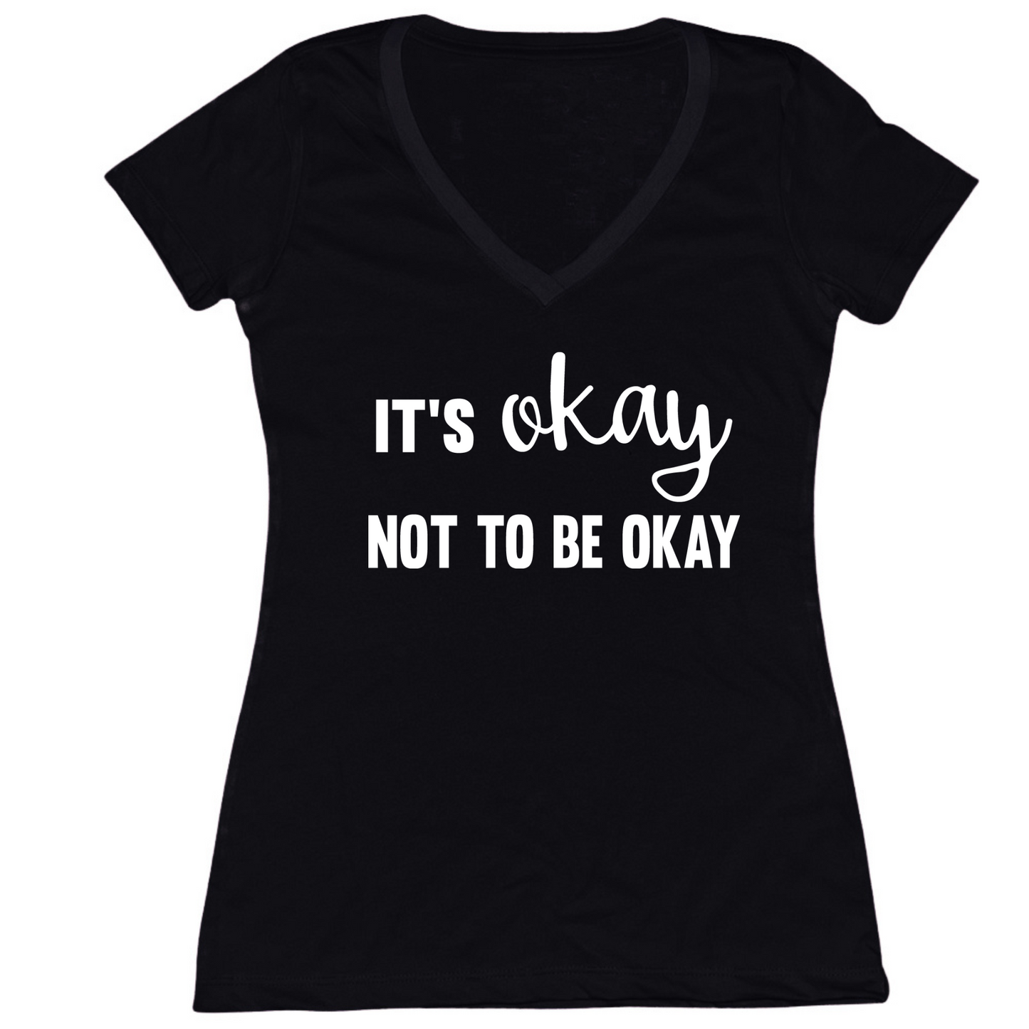 It's Okay Not To Be Okay Womens V-Neck Tee