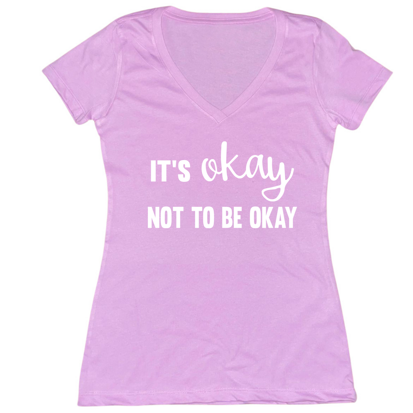 It's Okay Not To Be Okay Womens V-Neck Tee