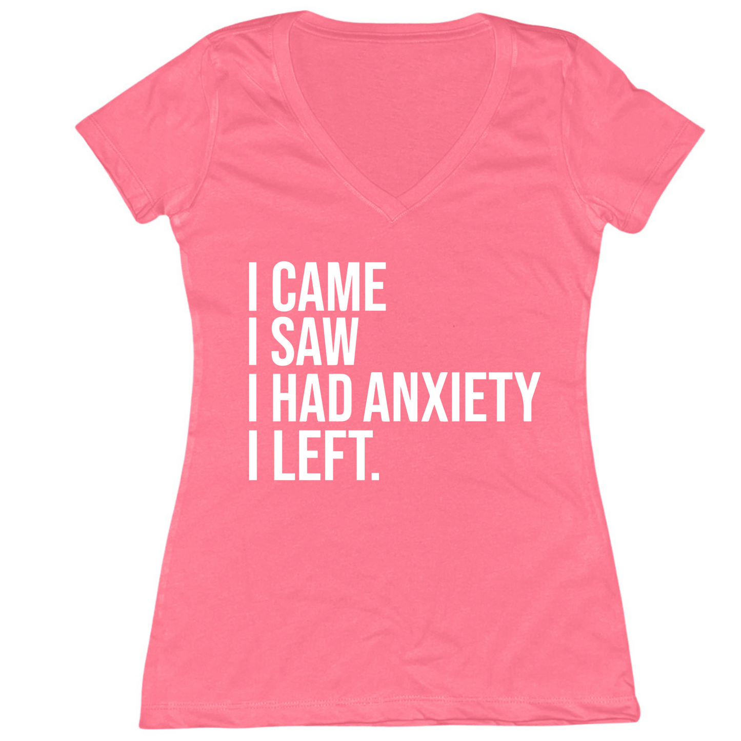 I Had Anxiety I Left Womens V-Neck Tee