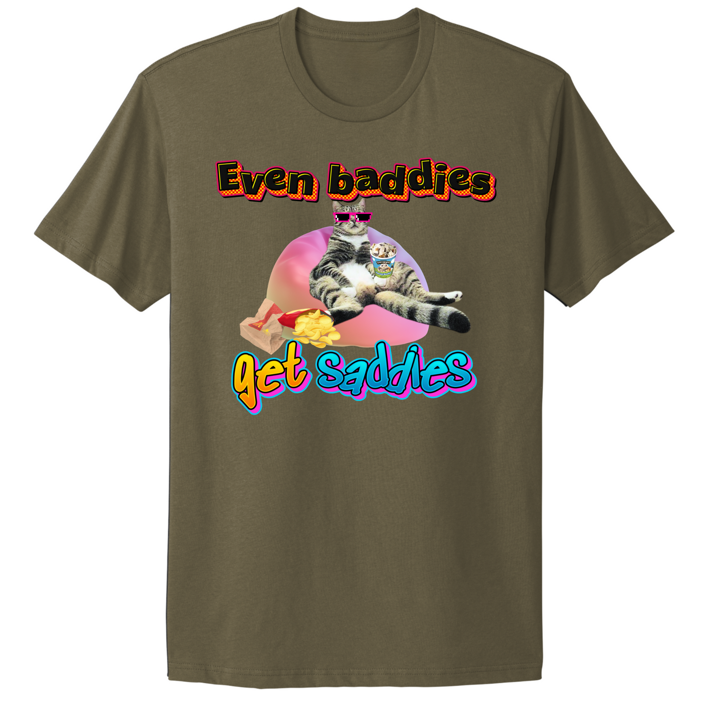 Baddies Get Saddies T-shirt